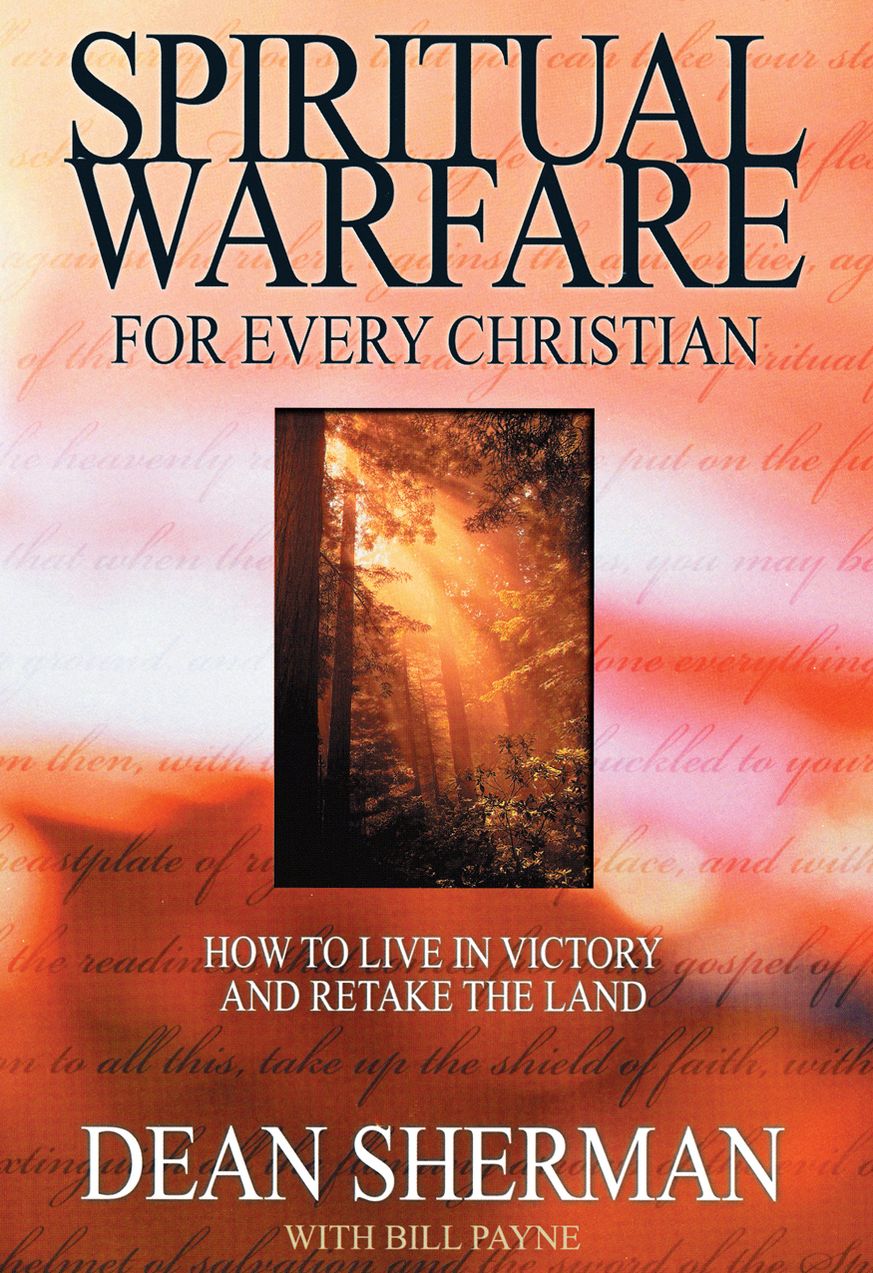 Spiritual Warfare for Every Christian: How to Live in Victory and Retake the Land