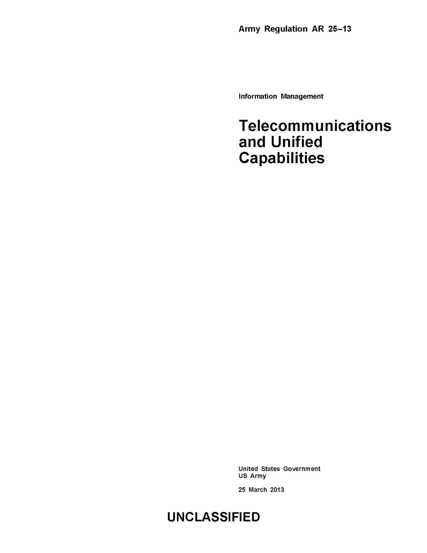 Army Regulation AR 25-13 Information Management Telecommunications and Unified Capabilities 25 March 2013