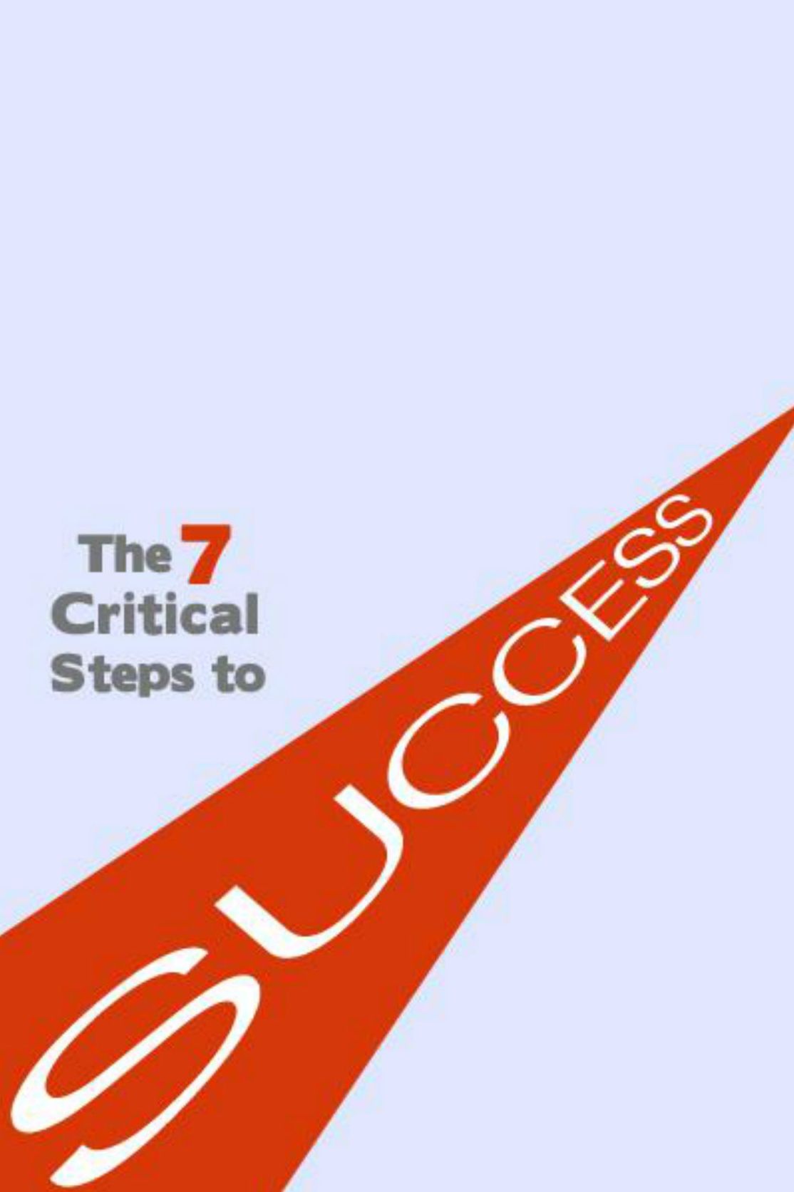 7 Critical Steps to Success