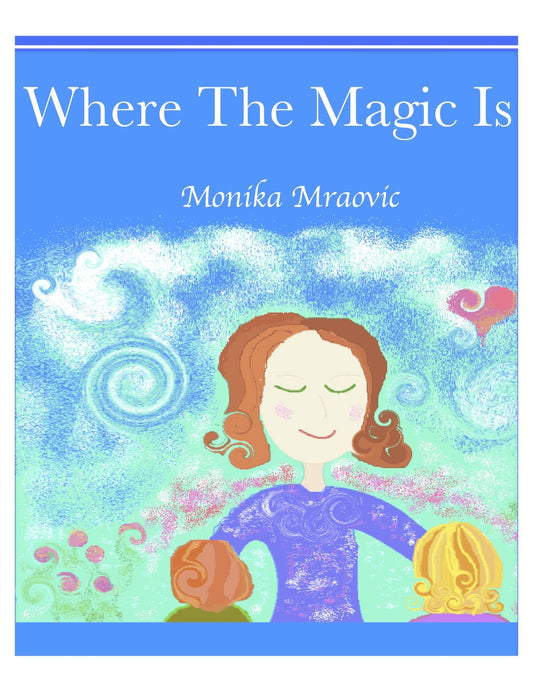 Where The Magic Is