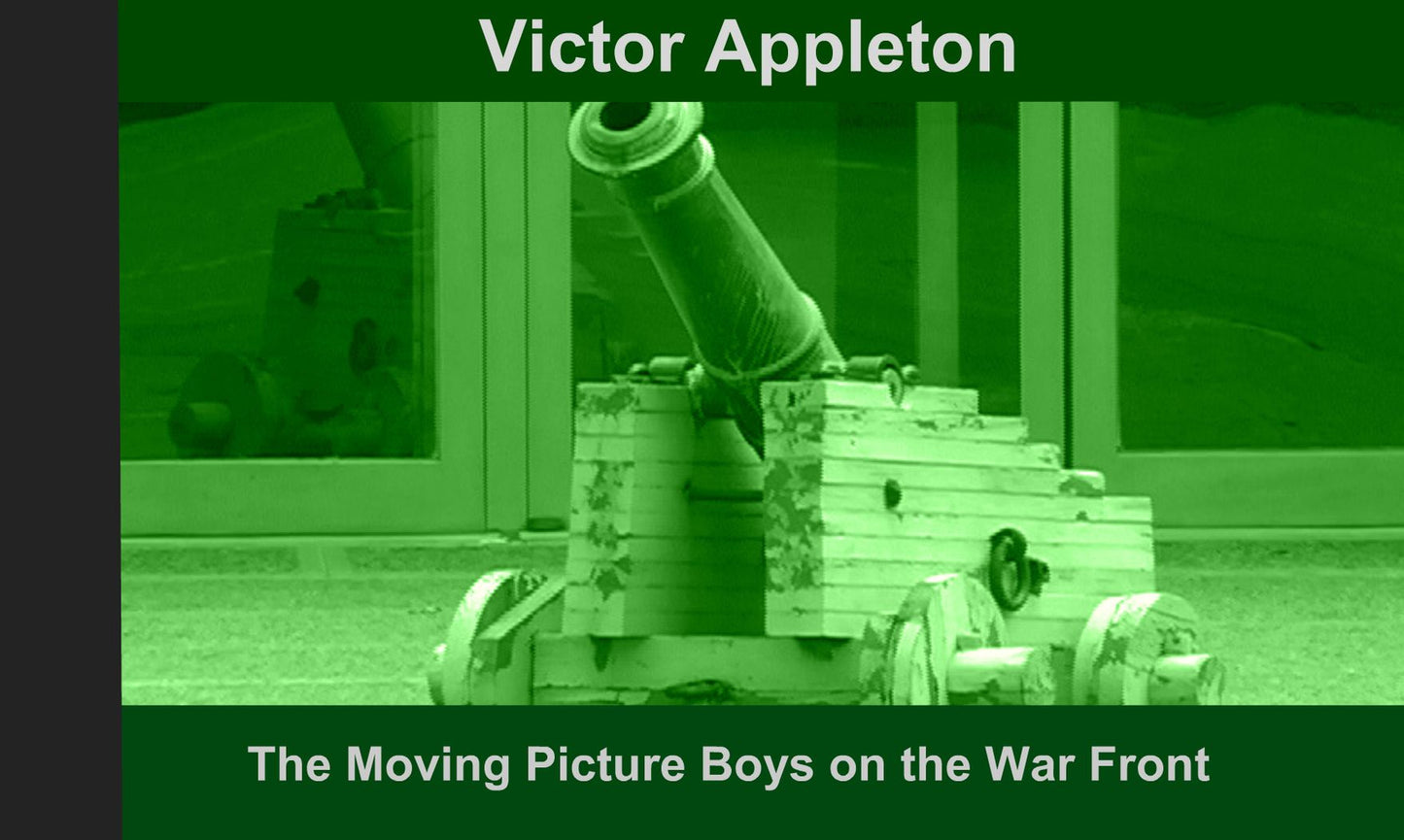 The Moving Picture Boys on the War Front by Victor Appleton