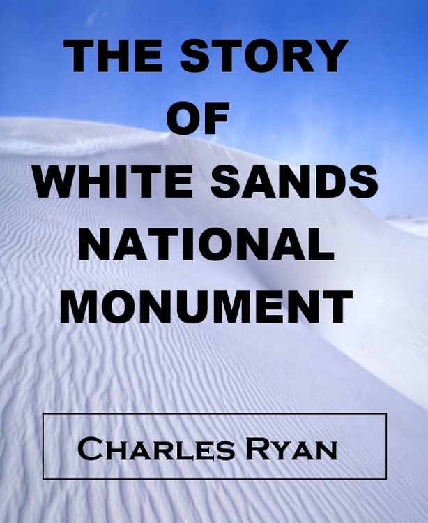 The Story of White Sands National Monument