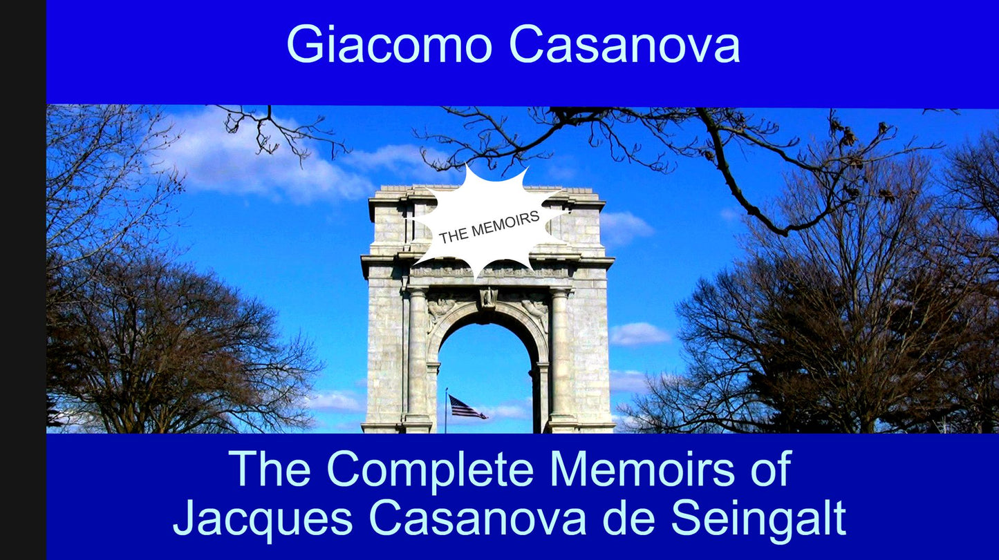 The Complete Memoirs of Jacques Casanova de Seingalt (Part II)