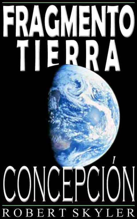 Fragmento Tierra - Concepci&oacute;n (Spanish Edition)