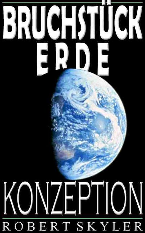 Bruchst&uuml;ck Erde - Konzeption (German Edition)