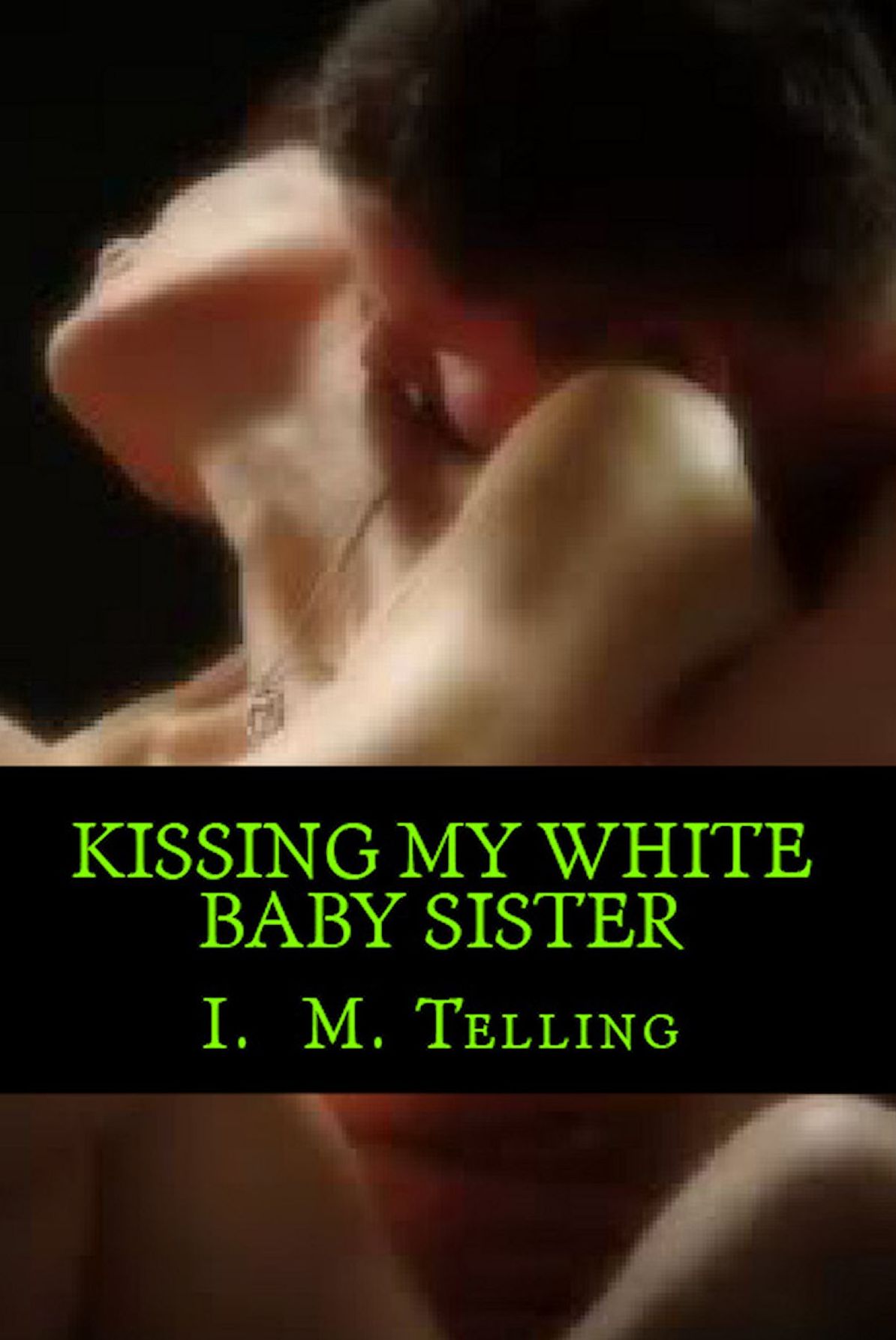 Kissing My White Baby Sister