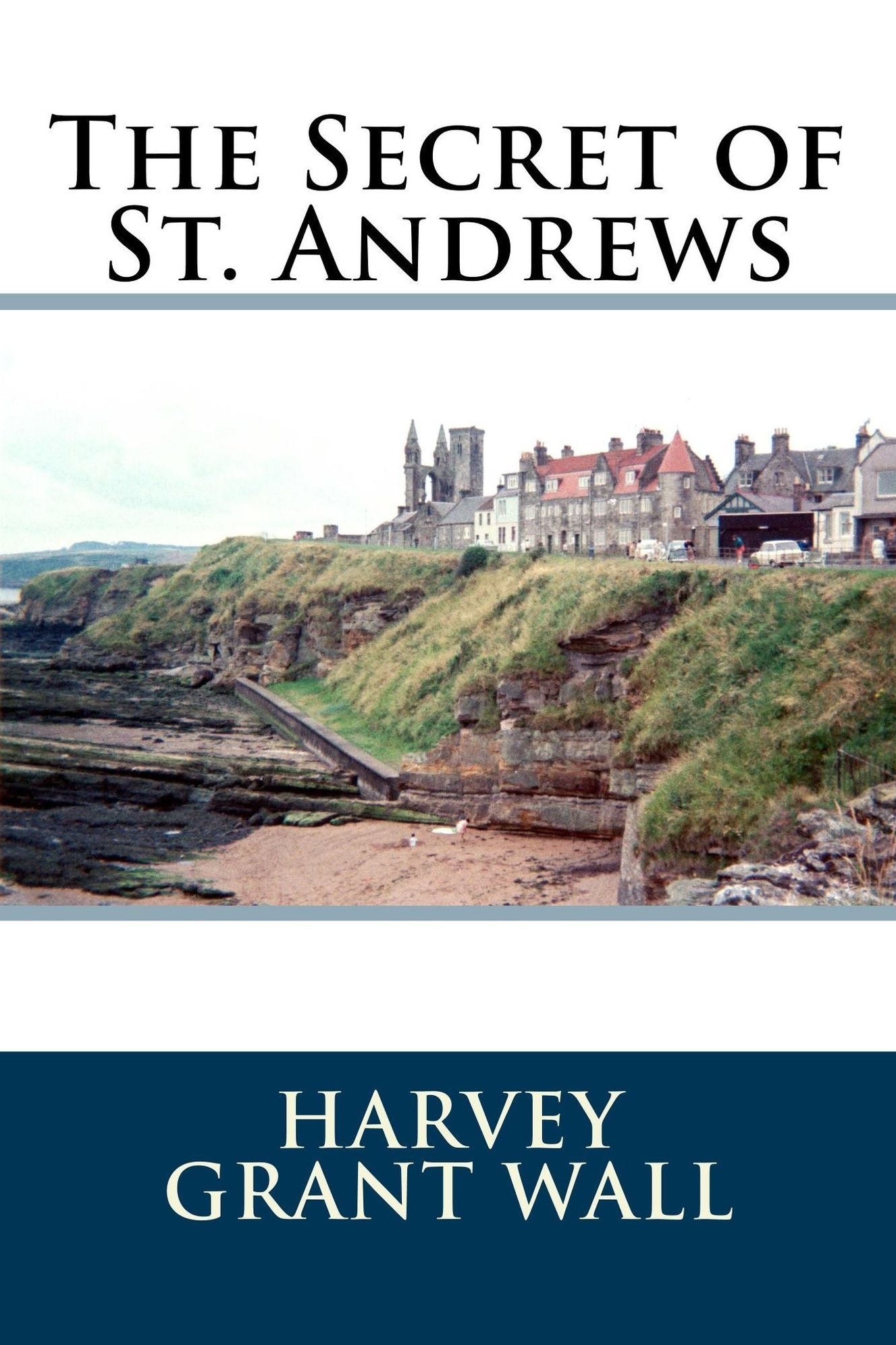 The Secret of St. Andrews