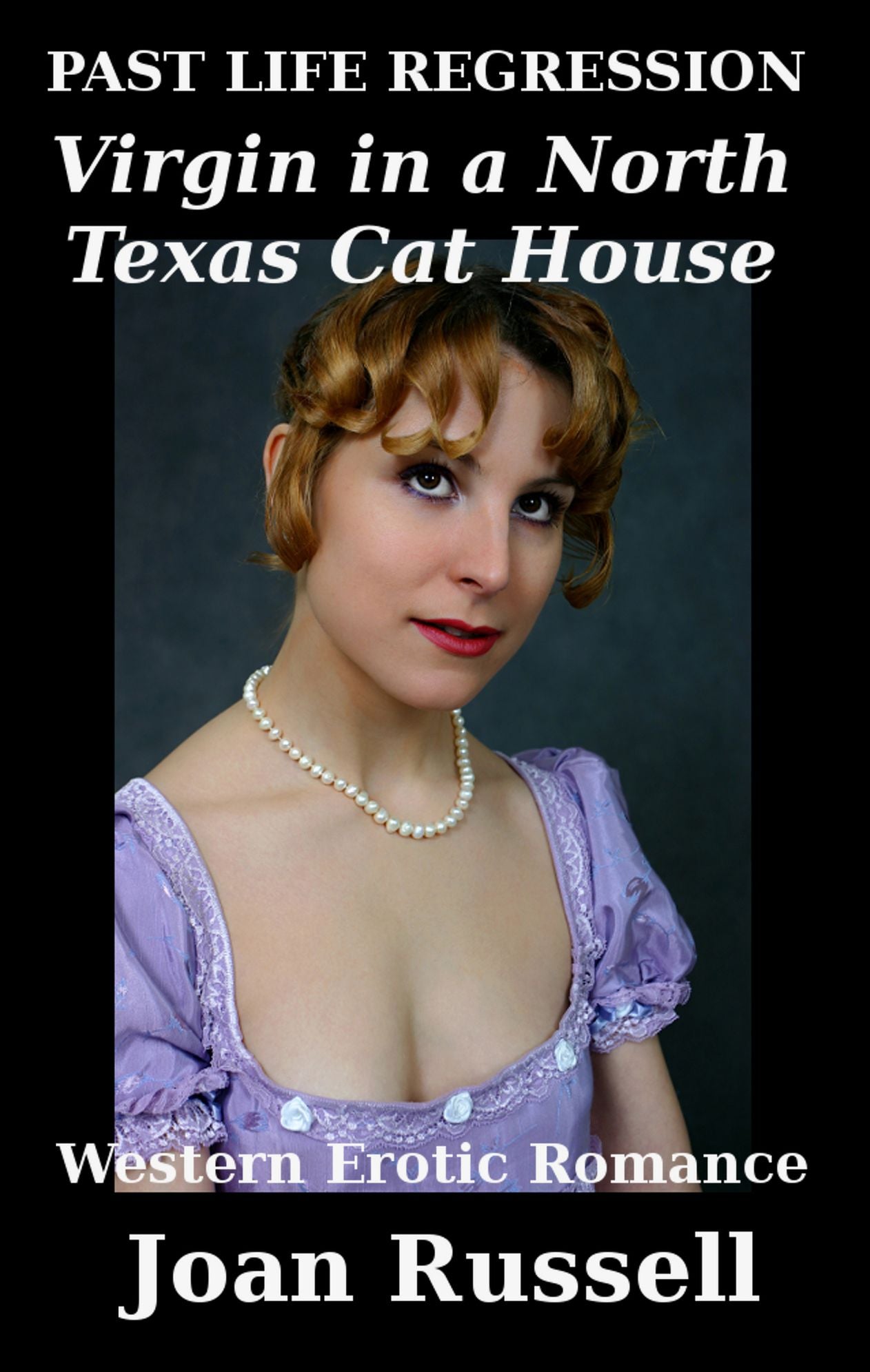 Past Life Regression: Virgin in a North Texas Cat House