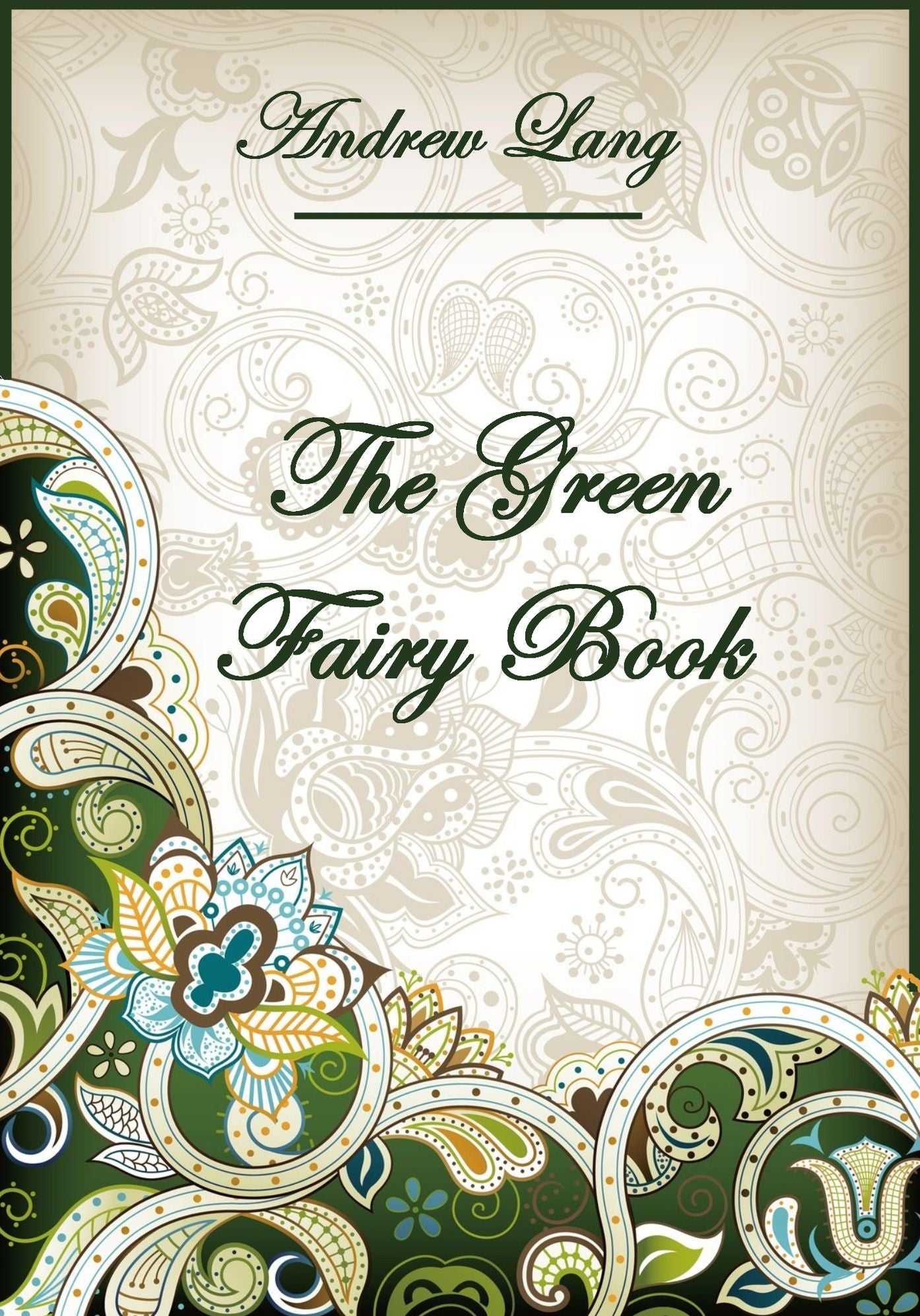 The Green Fairy Book (Illustrated)