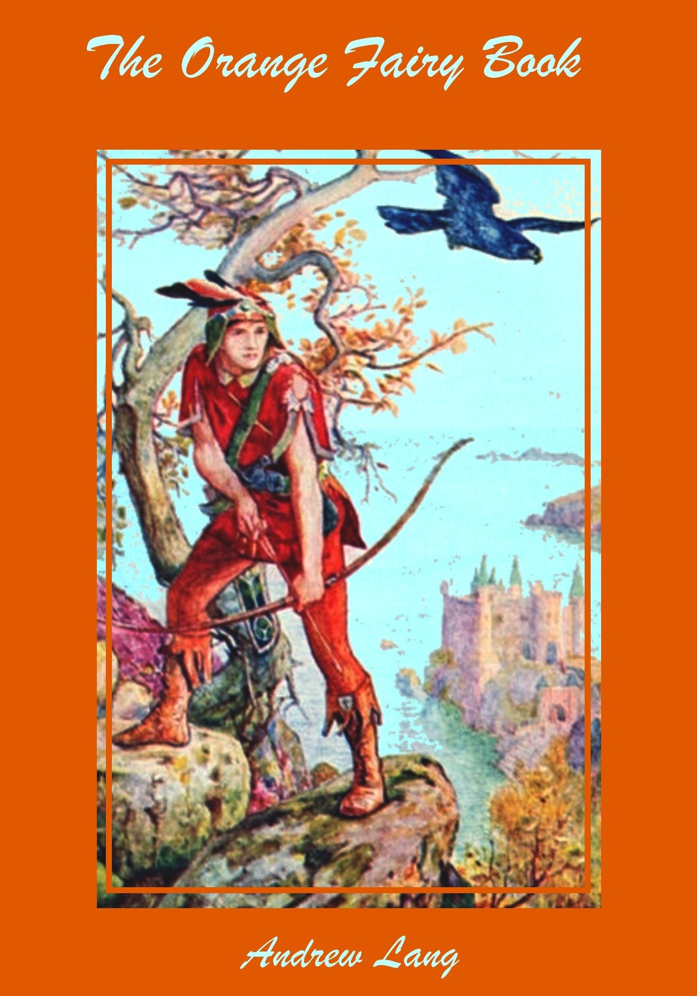 The Orange Fairy Book (Illustrated)