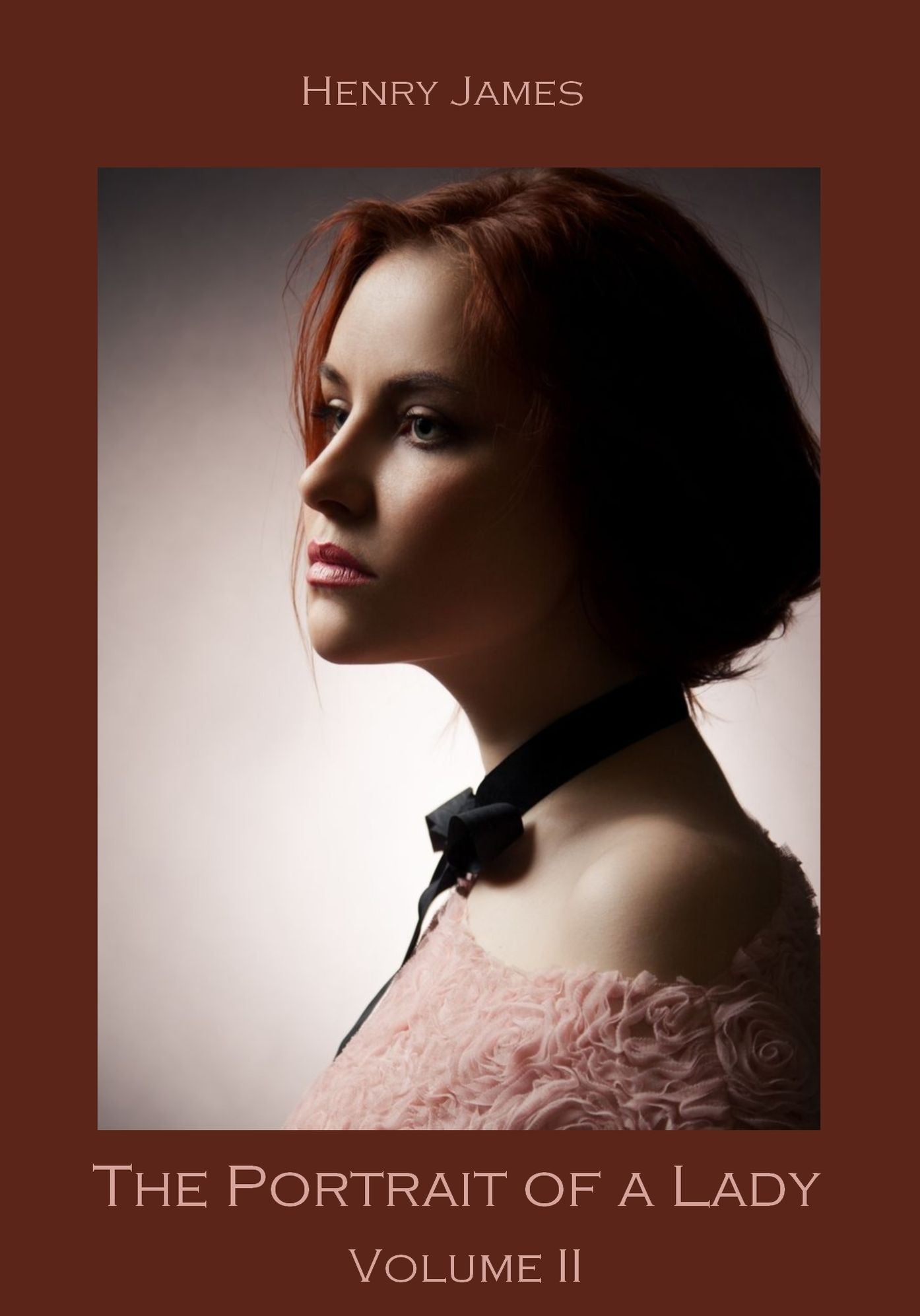 The Portrait of a Lady, Volume II (Illustrated)