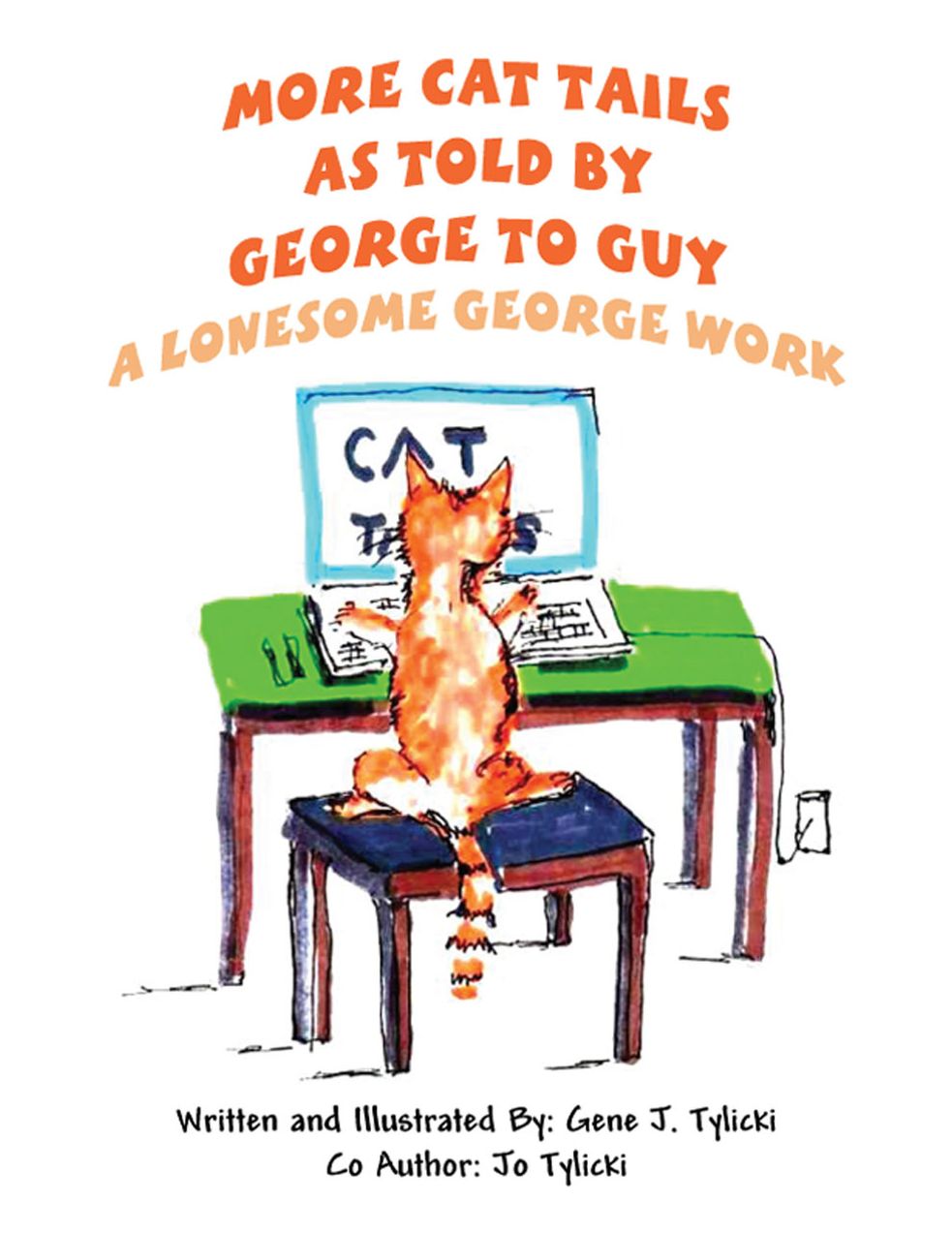 More Cat Tails as Told by George to Guy: A Lonesome George Work
