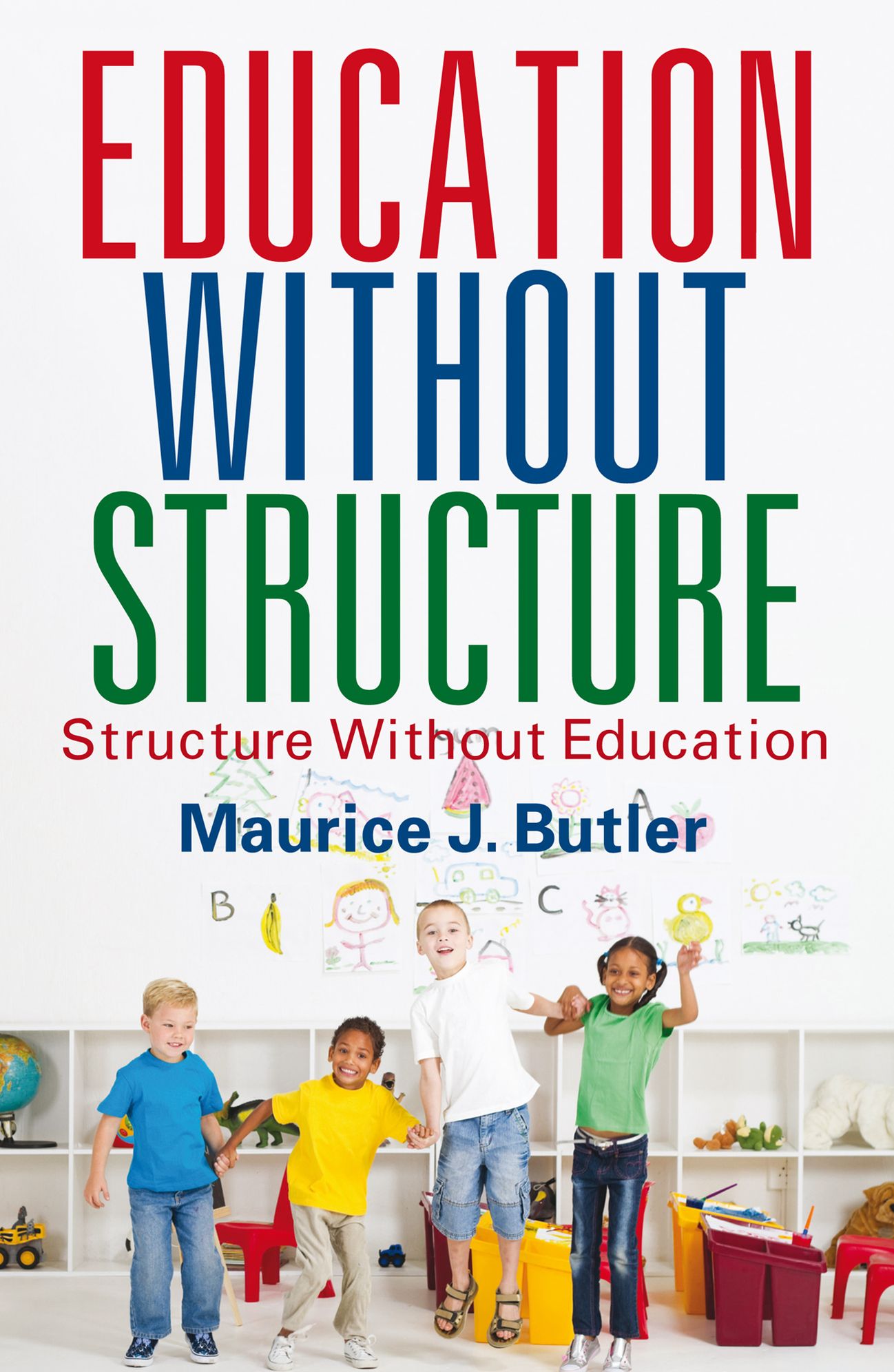 Education Without Structure: Structure Without Education