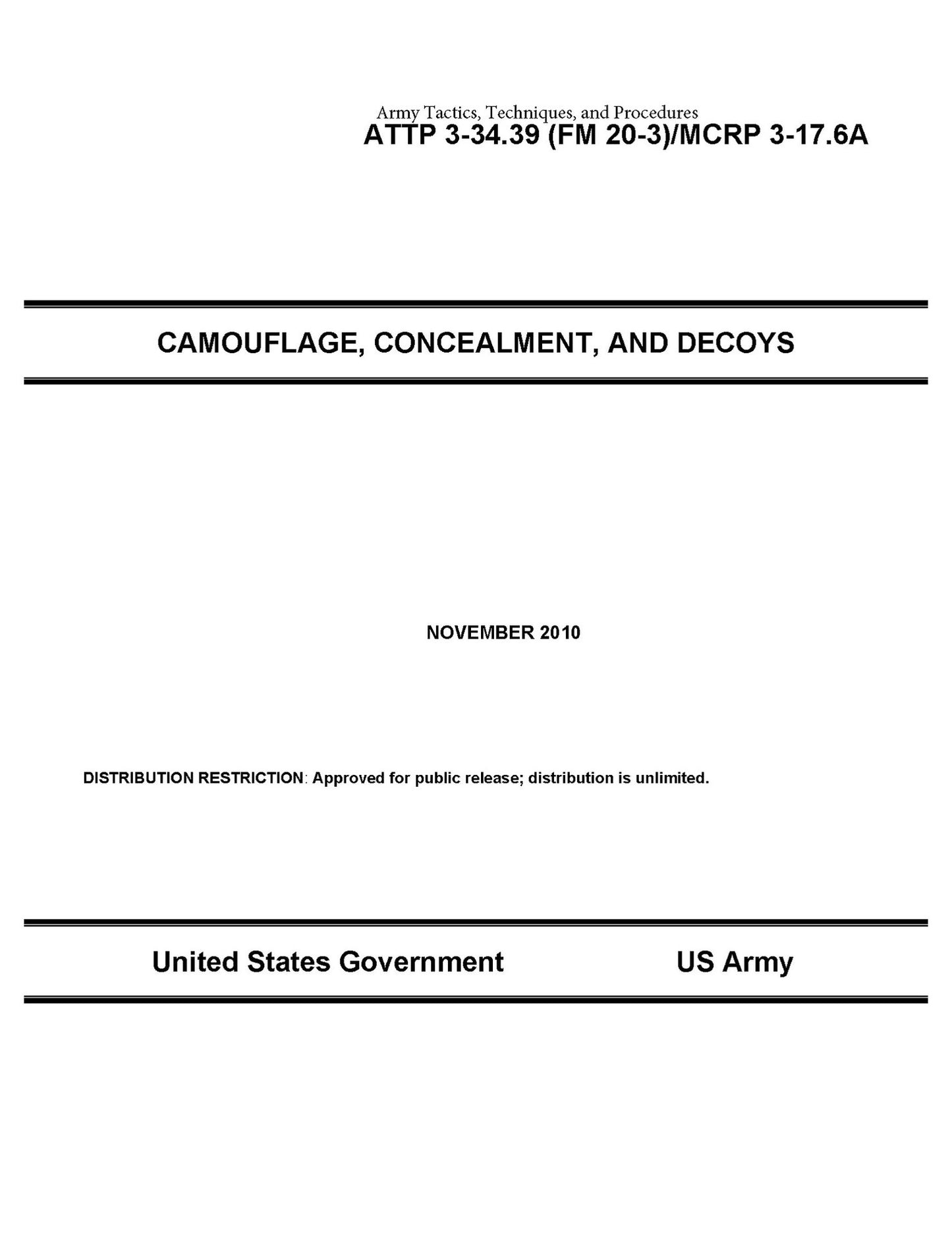 Army Tactics, Techniques, and Procedures ATTP 3-34.39 (FM 20-3)/MCRP 3-17.6A Camouflage, Concealment, and Decoys November 2010