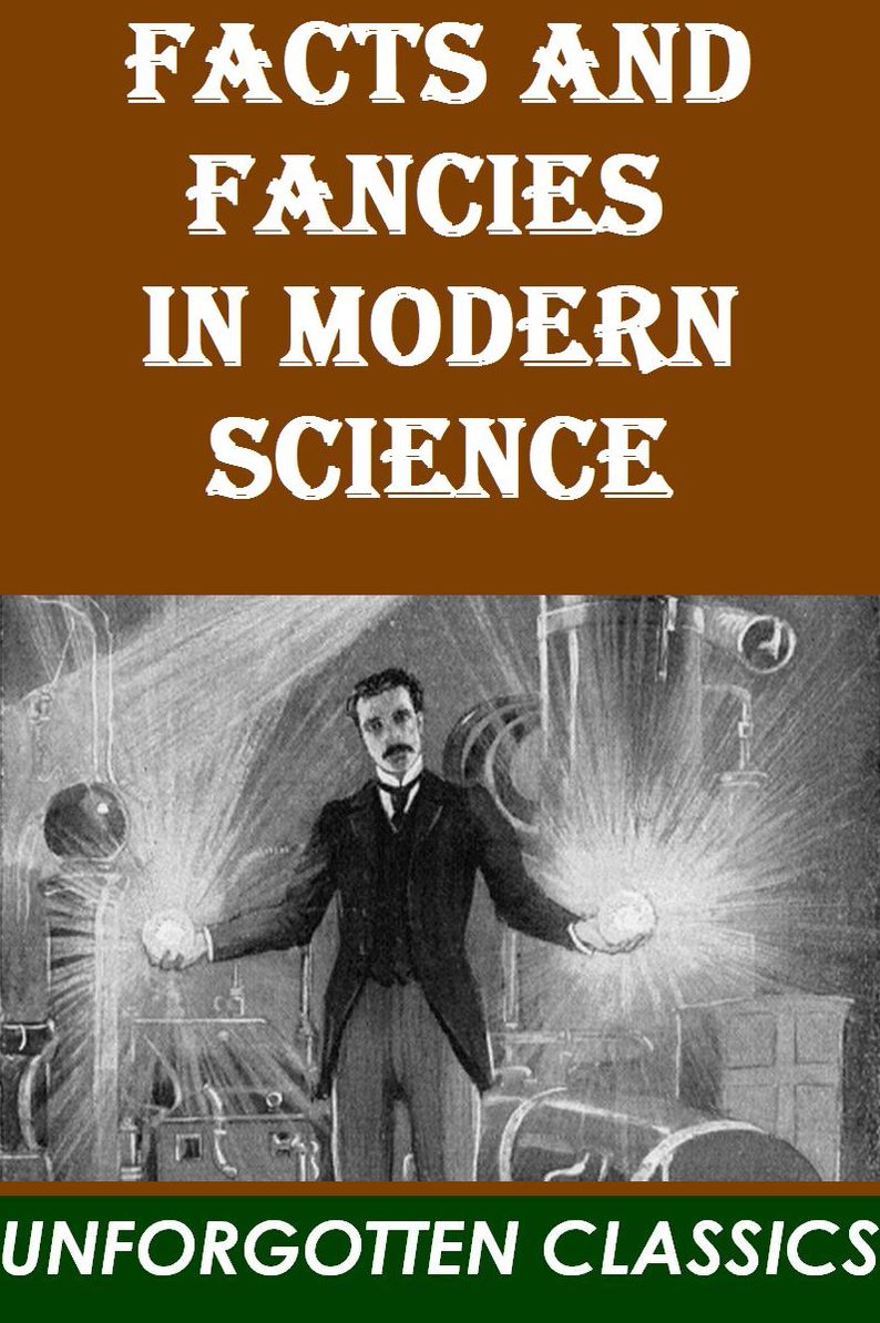 Facts and fancies in modern science by Sir John William Dawson