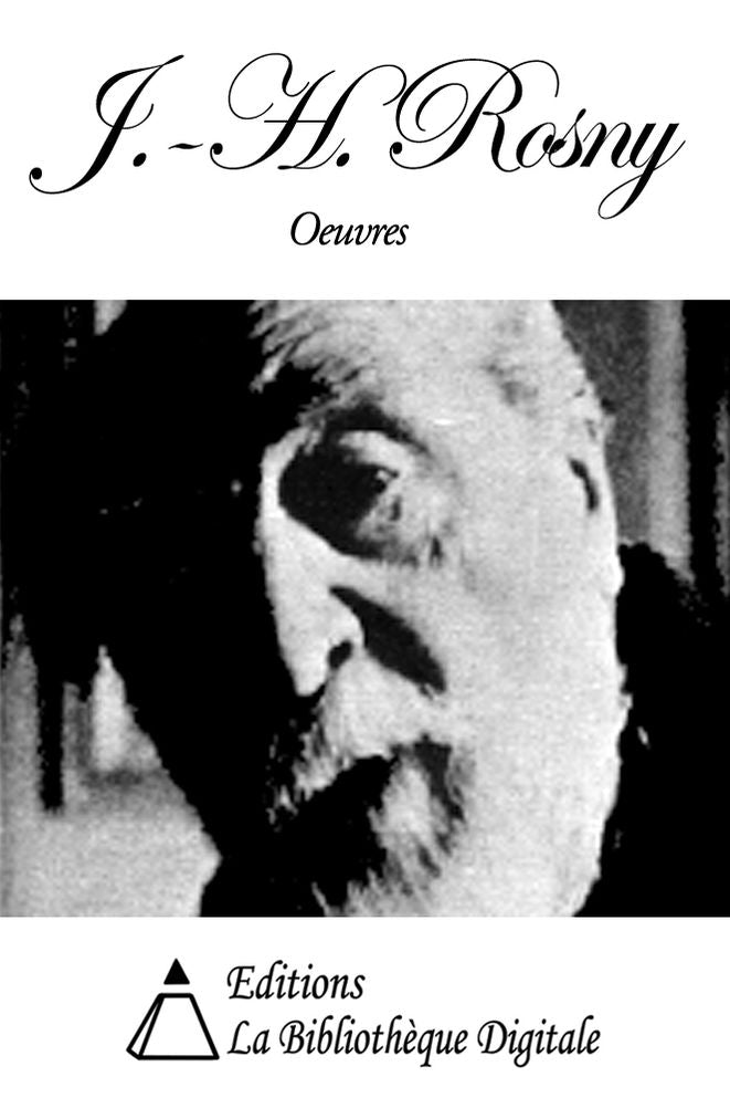 Oeuvres de J.-H. Rosny