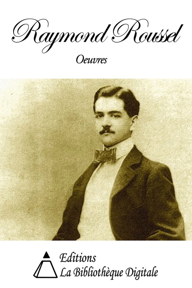 Oeuvres de Raymond Roussel