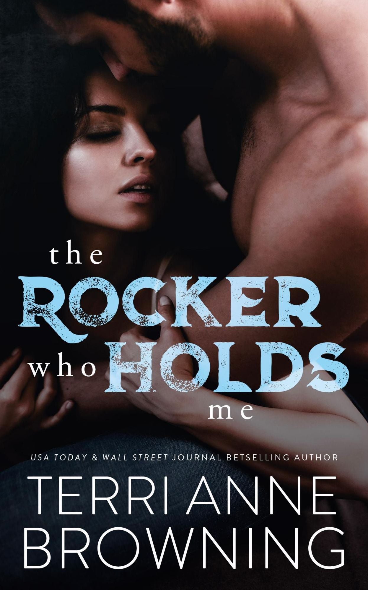 The Rocker Who Holds Me