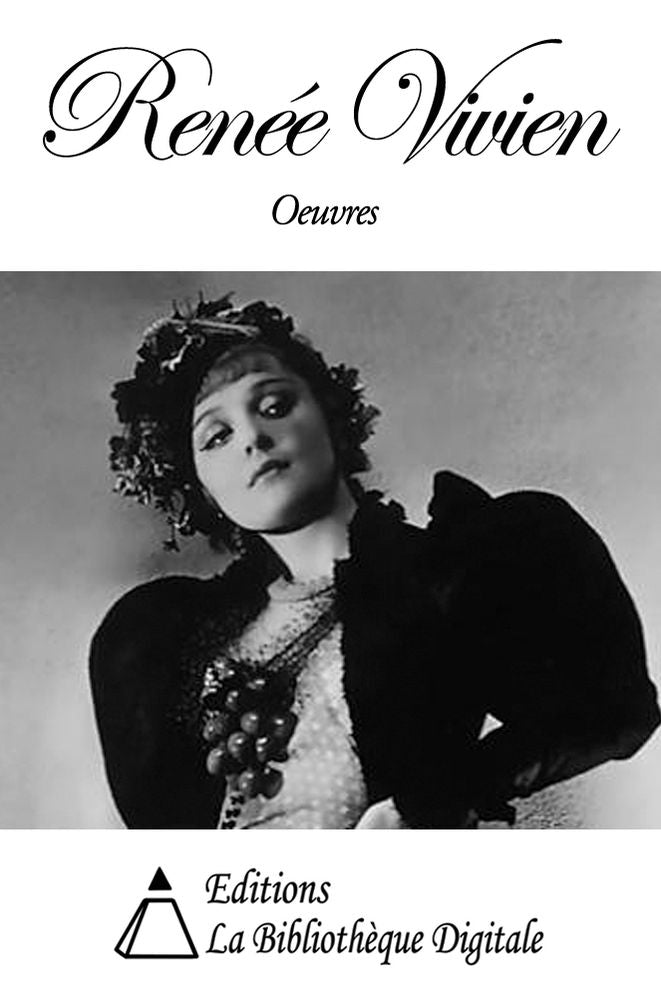 Oeuvres de Ren&eacute;e Vivien