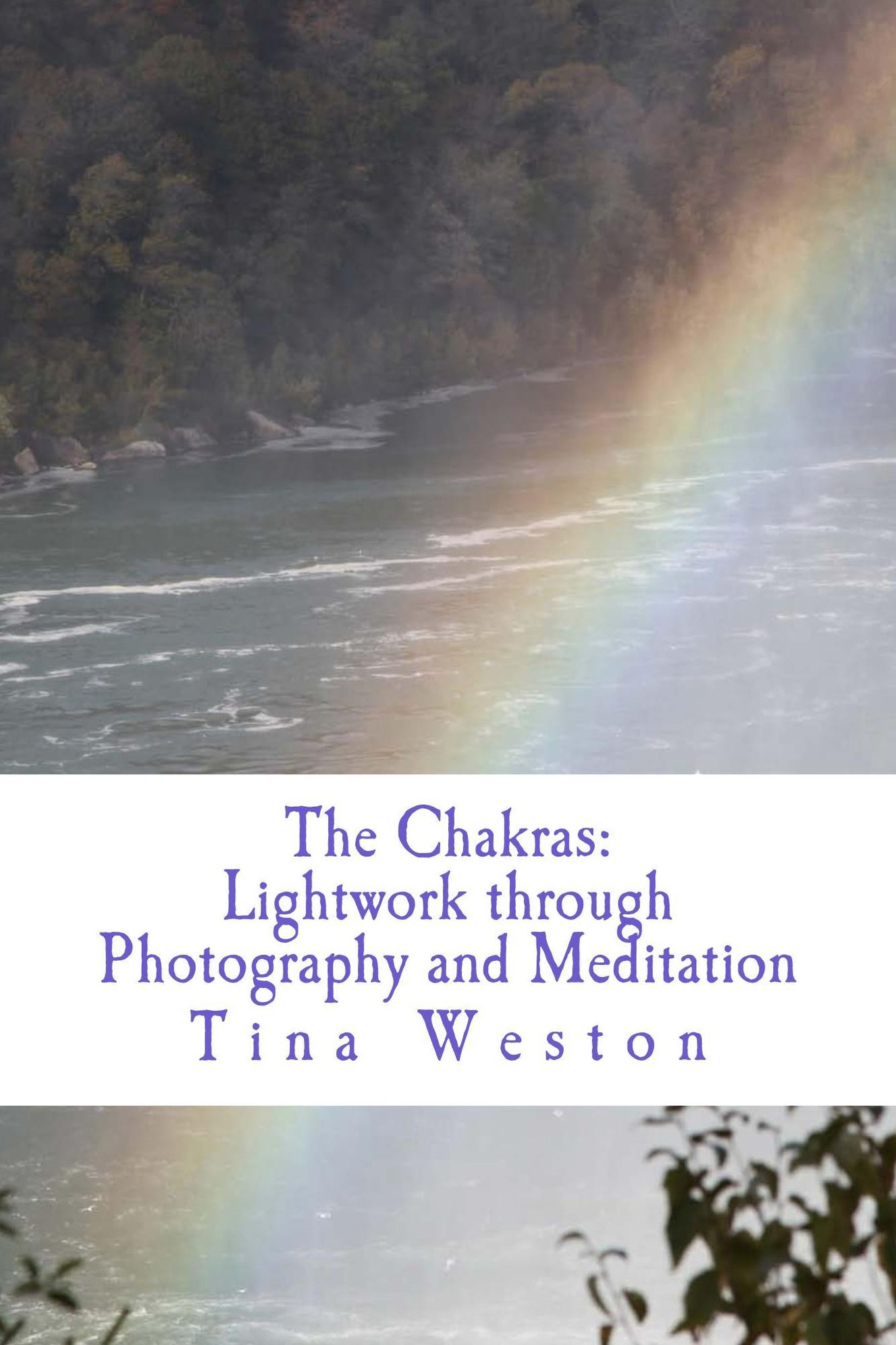 The Chakras: Lightwork through Photography and Meditation