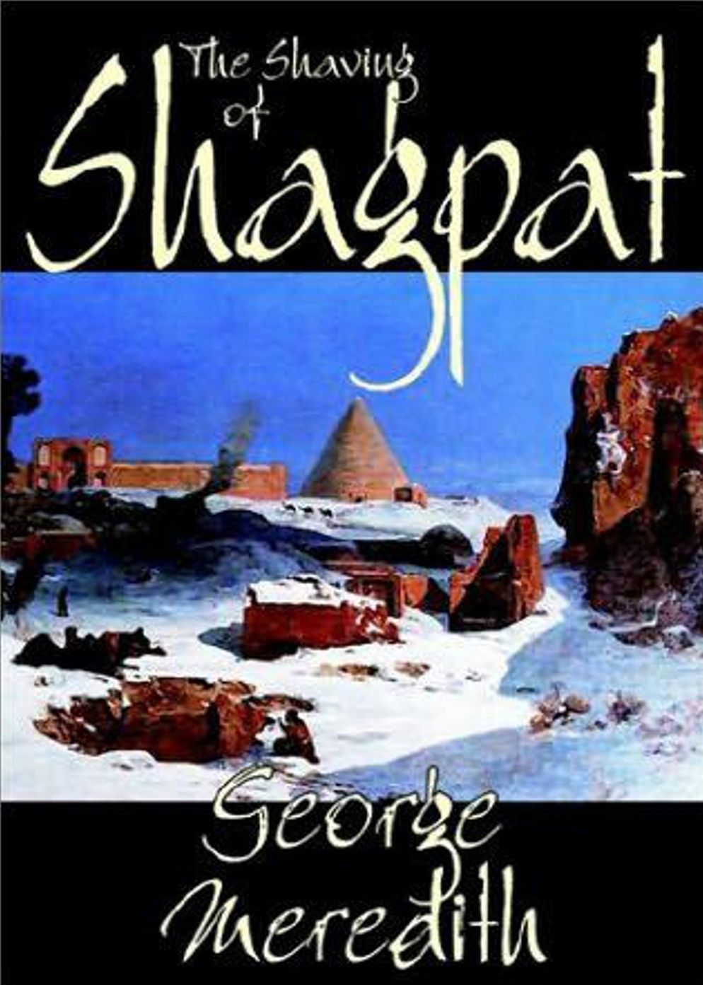 The Shaving of Shagpat: An Arabian Entertainment! A Fantasy, Humor, Short Story Collection Classic By George Meredith! AAA+++