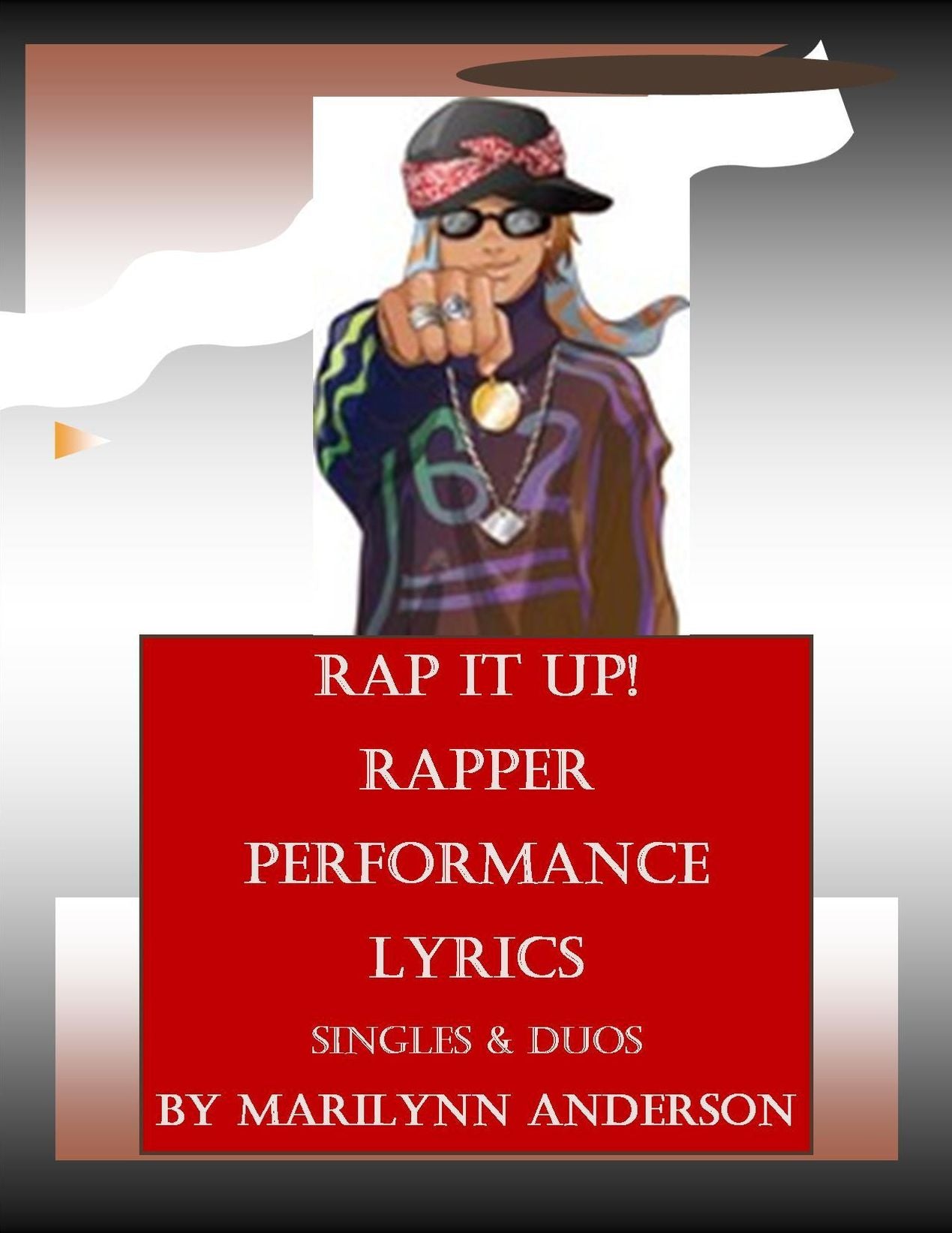 RAP IT UP! ~ RAPPER PERFORMANCE LYRICS ~ Singles & Duos