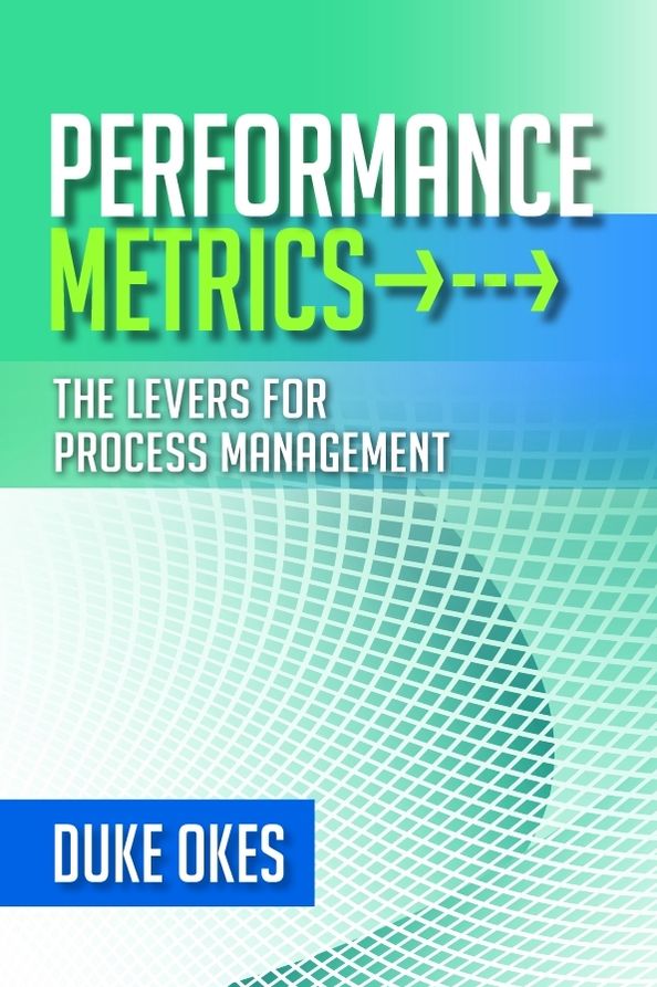 Performance Metrics: The Levers for Process Management