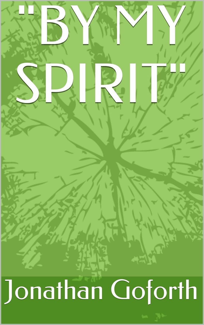"BY MY SPIRIT"