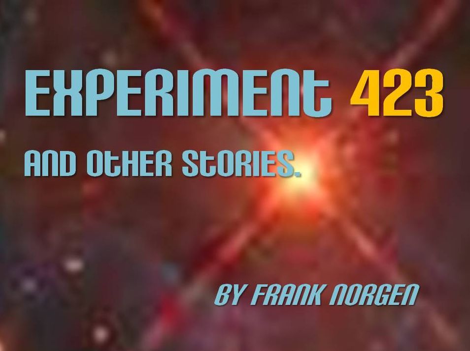 Experiment 423 And Other Stories