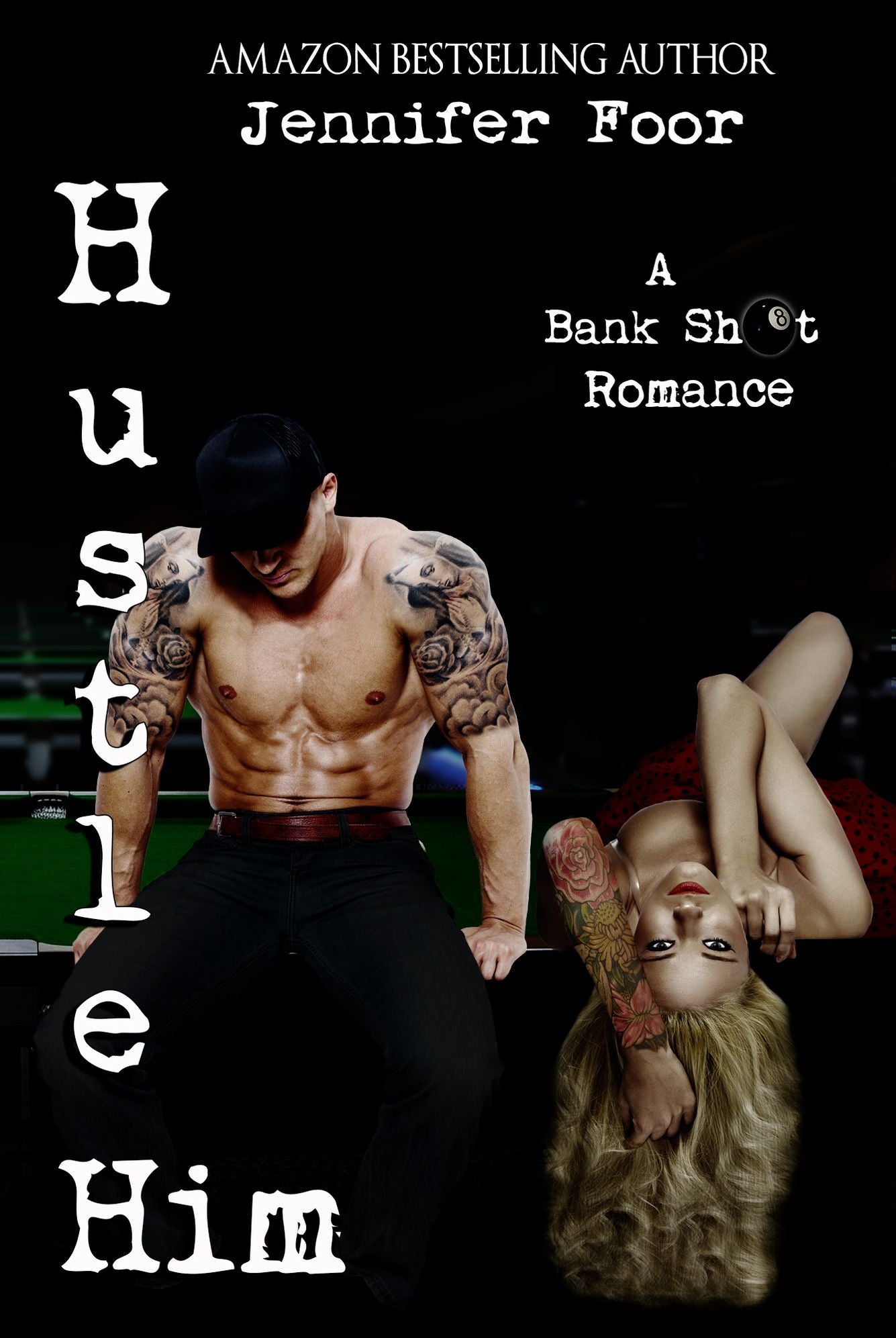 Hustle Him (Bank Shot Romance Series #2)