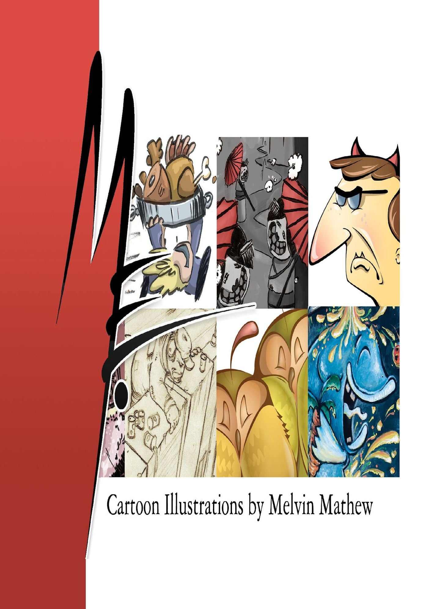 Me: Cartoon Illustrations by Melvin Mathew