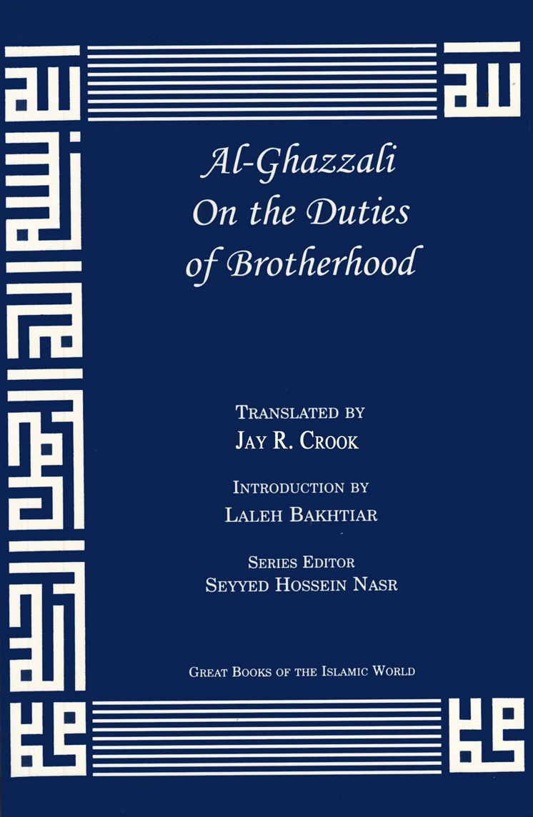 Al-Ghazzali: On Duties of Brotherhood