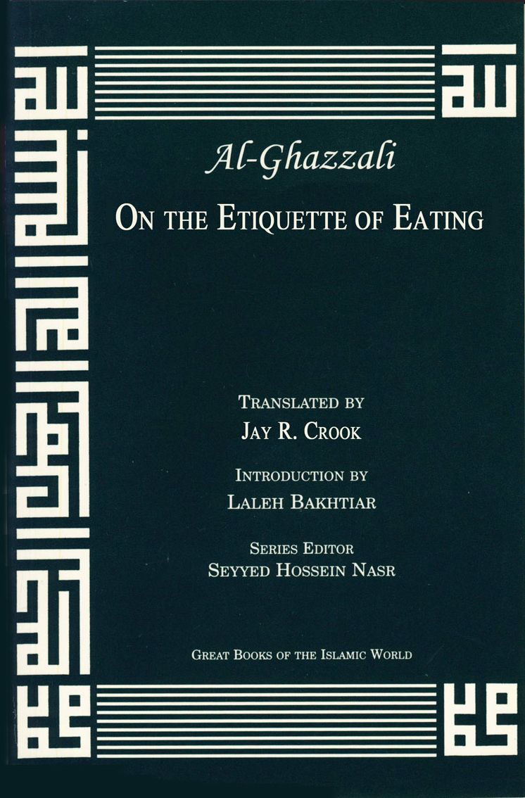 Al Ghazzali: On the Etiquette of Eating