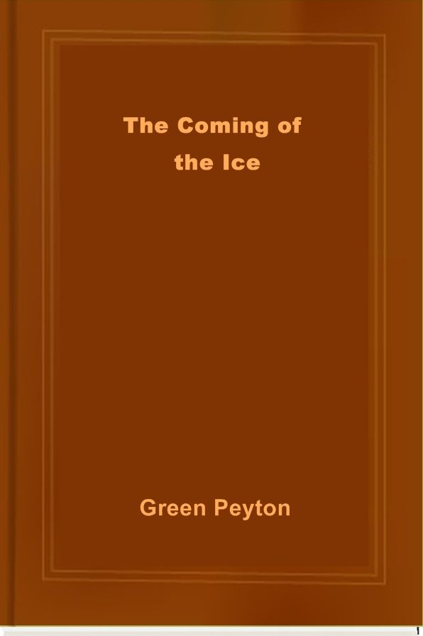 The Coming of the Ice