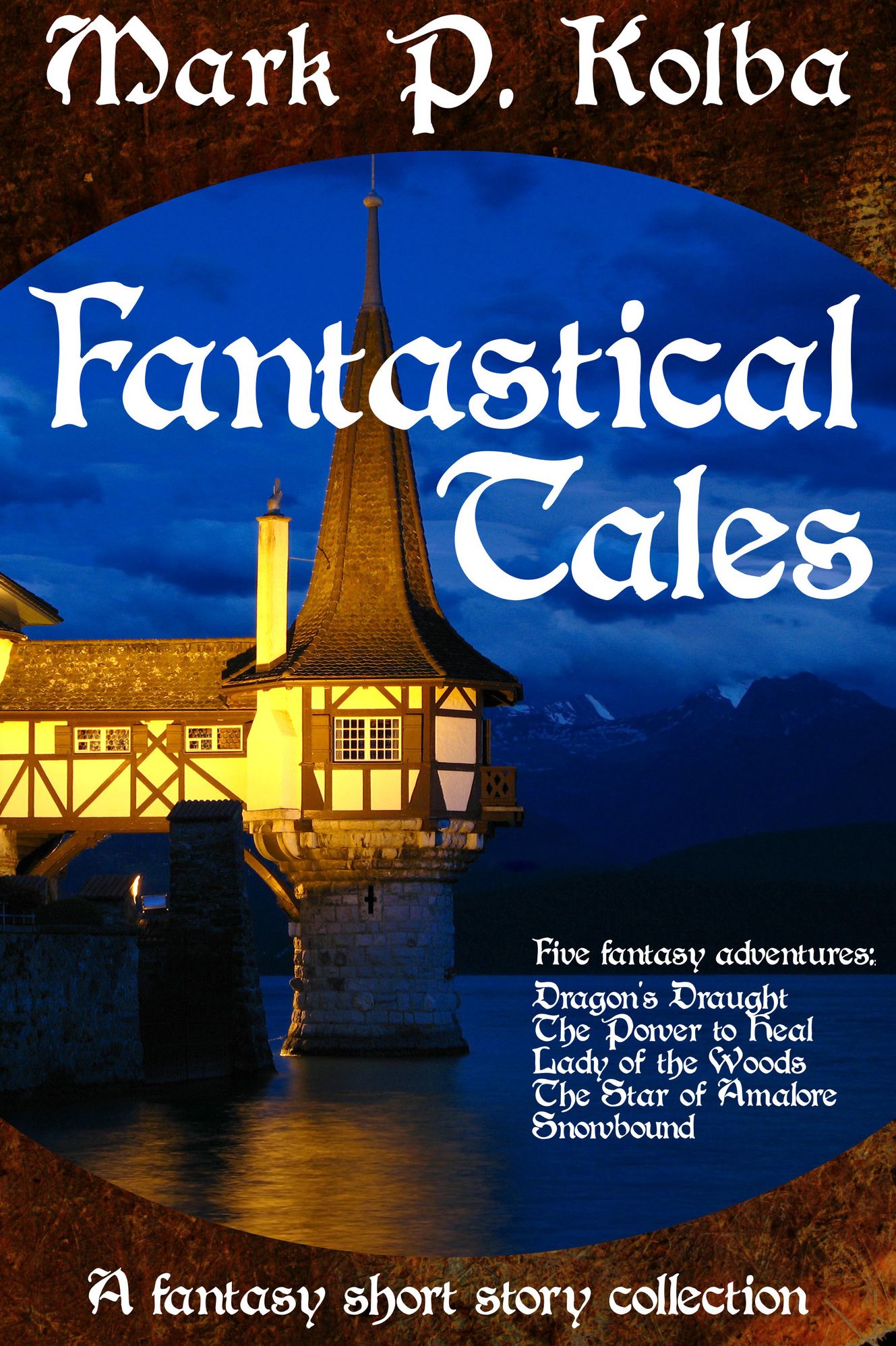 Fantastical Tales: A Fantasy Short Story Collection