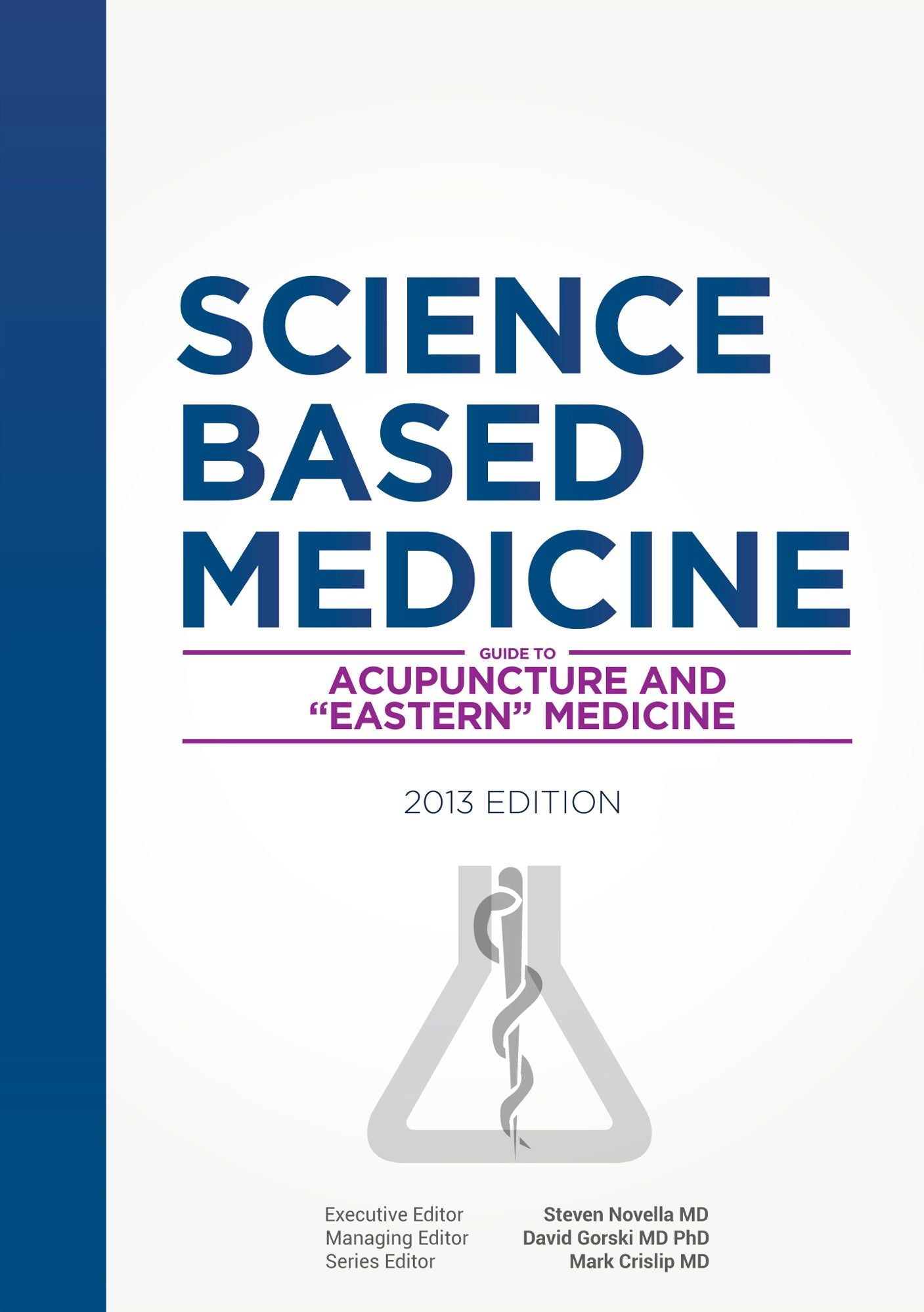 Science-Based Medicine: Guide to Acupuncture and "Eastern" Medicine