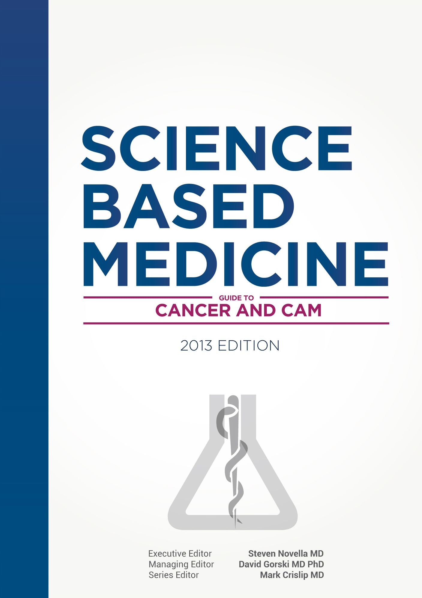 Science-Based Medicine: Guide to Cancer and CAM