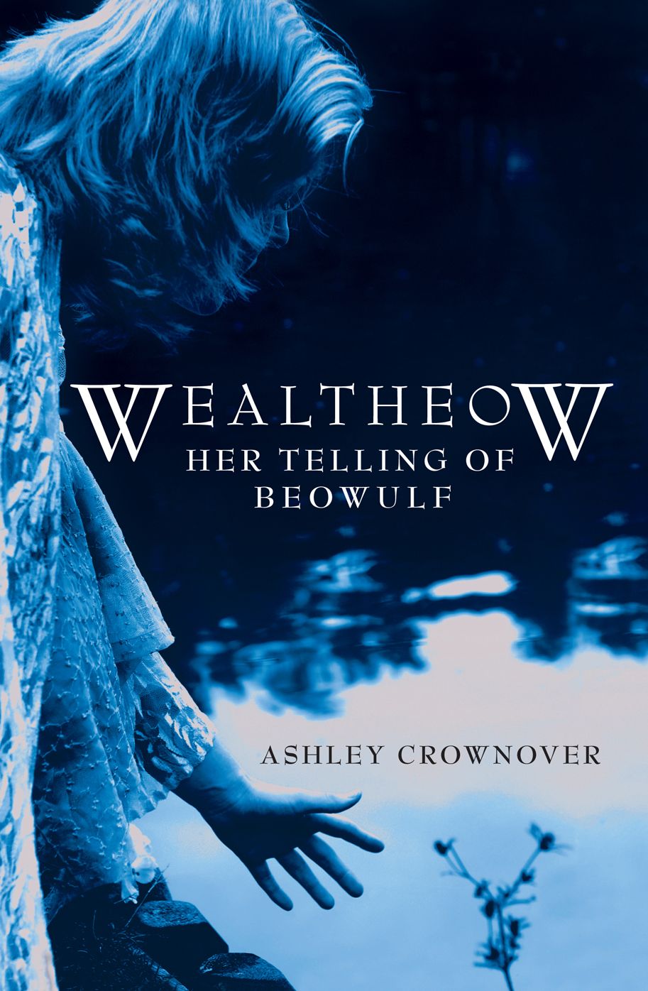 Wealtheow: Her Telling of Beowulf