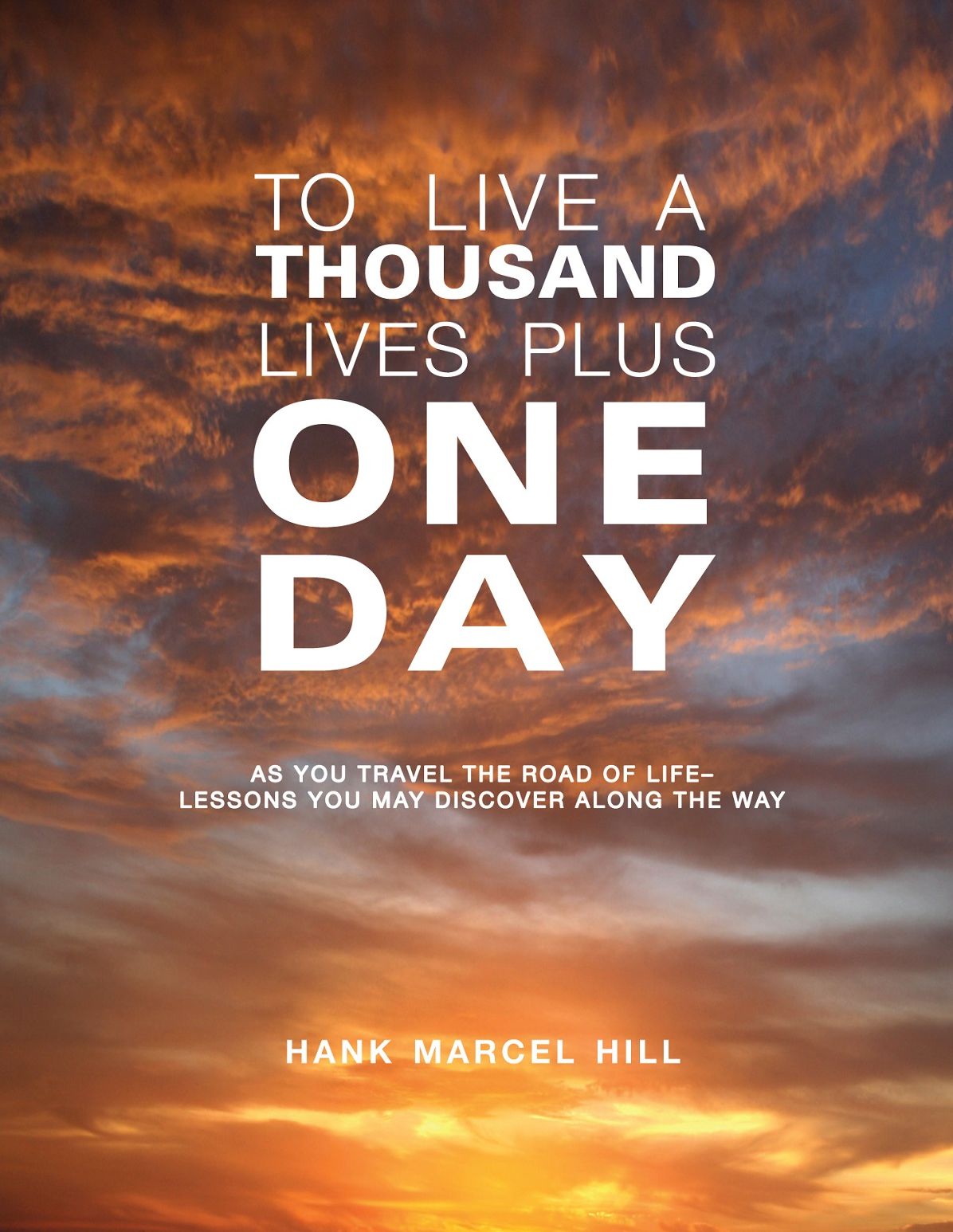 To Live a Thousand Lives Plus One Day