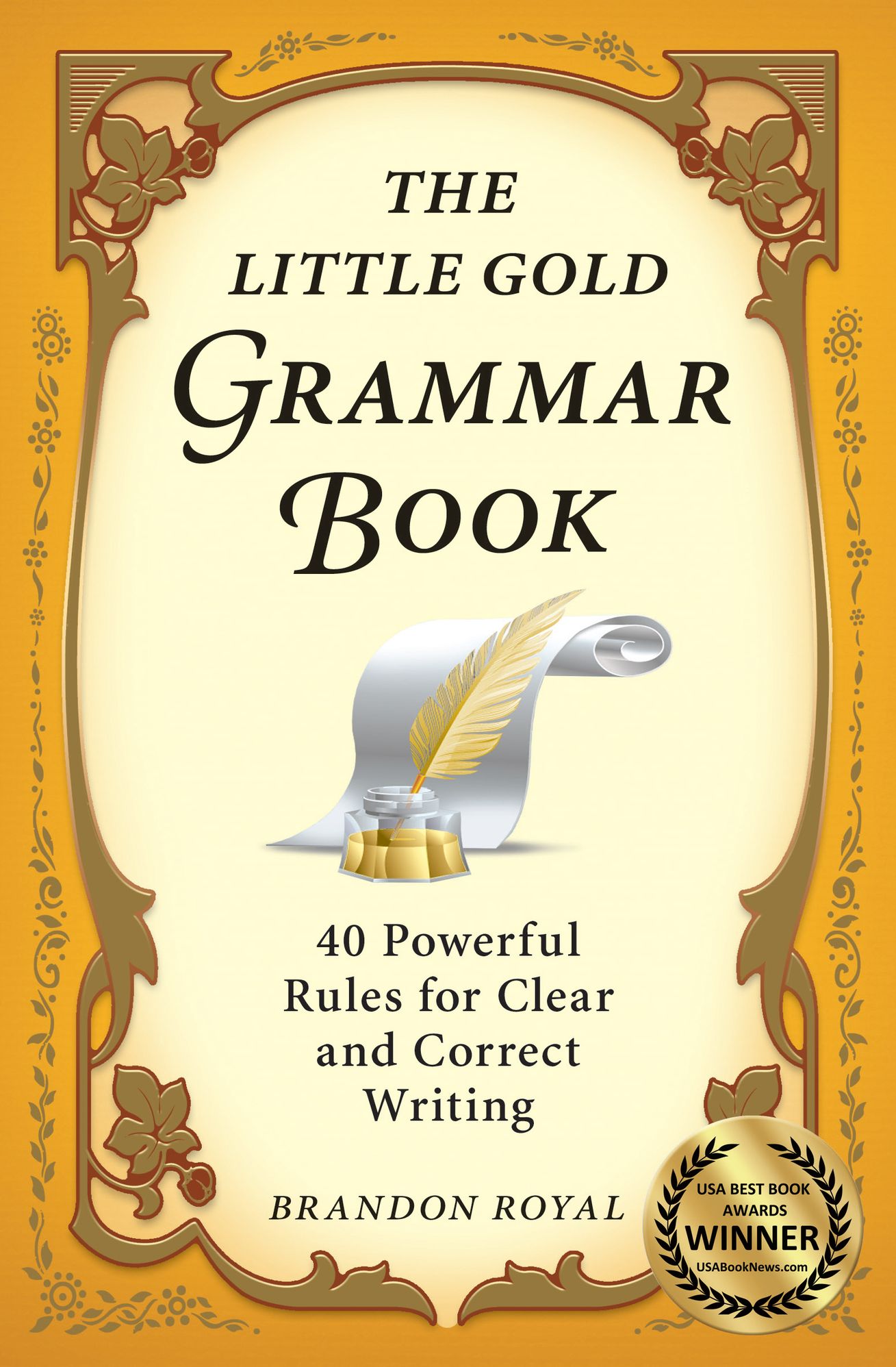 The Little Gold Grammar Book: 40 Powerful Rules for Clear and Correct Writing (3rd Edition)