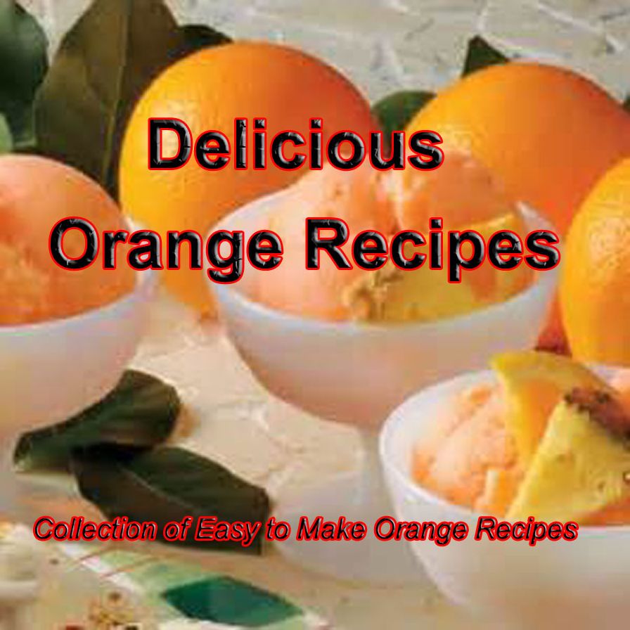 Delicious Orange Recipes