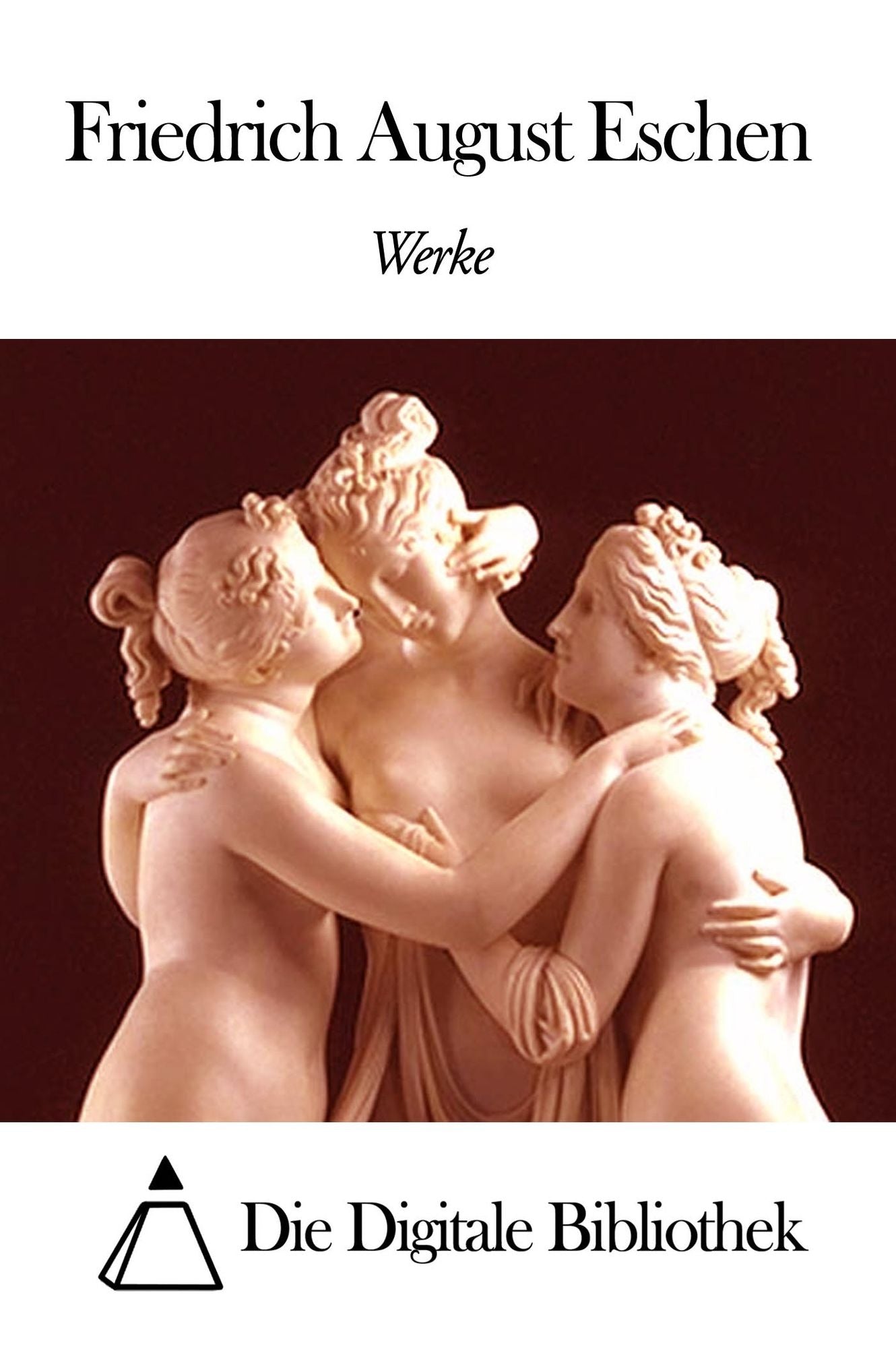 Werke von Friedrich August Eschen