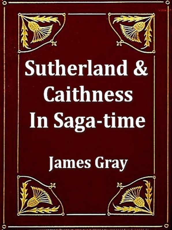 Sutherland and Caithness in Saga-time