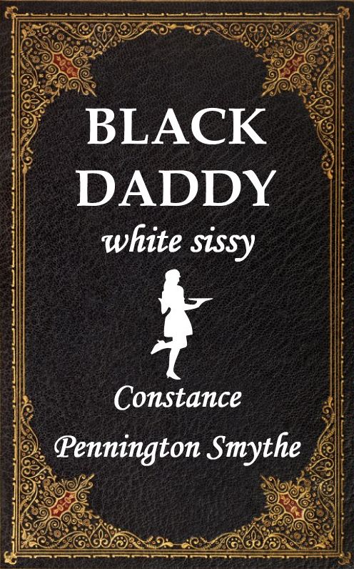 Black Daddy - white sissy