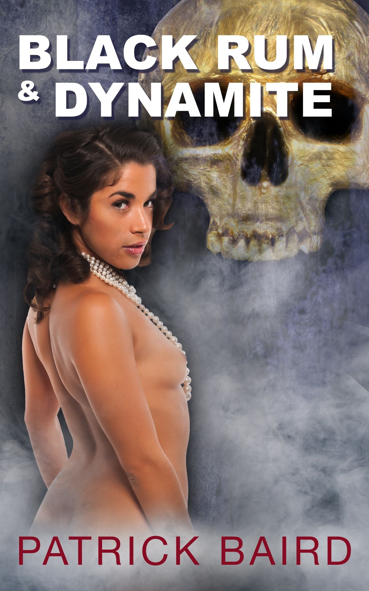 Black Rum and Dynamite
