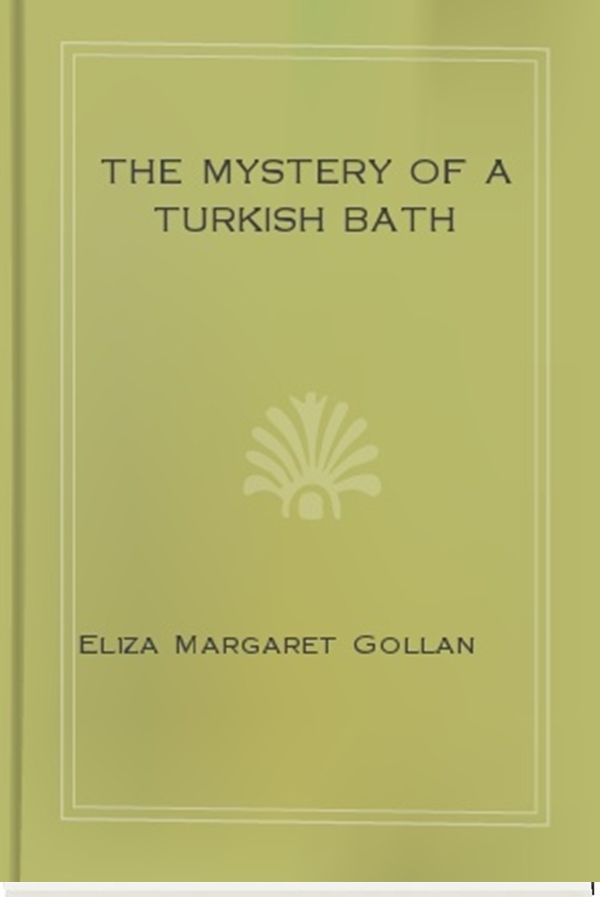 The Mystery of a Turkish Bath