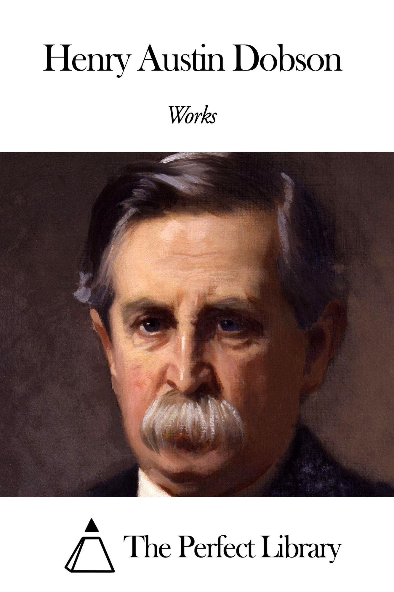 Works of Henry Austin Dobson