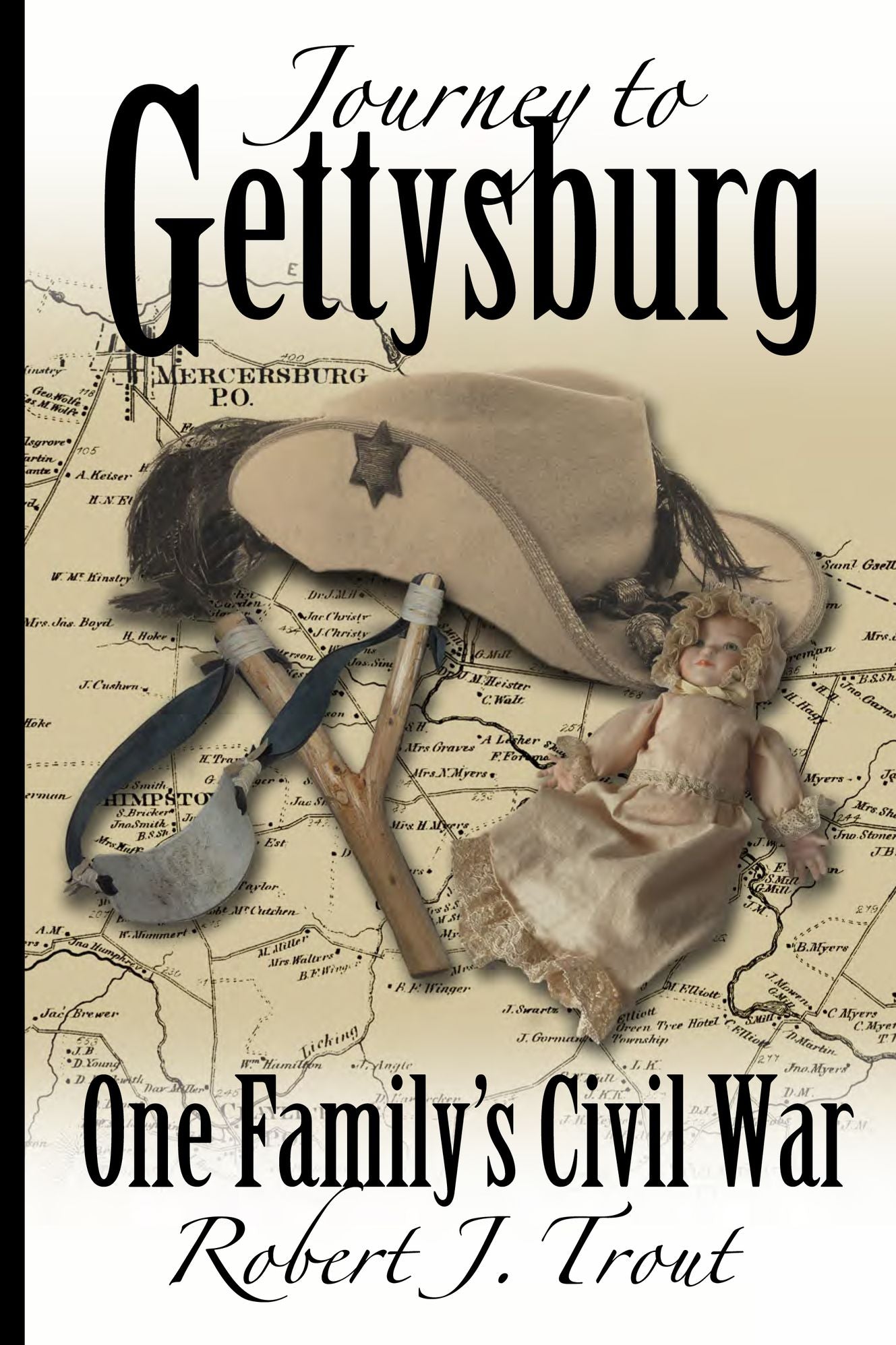 Journey To Gettysburg: One Family's Civil War