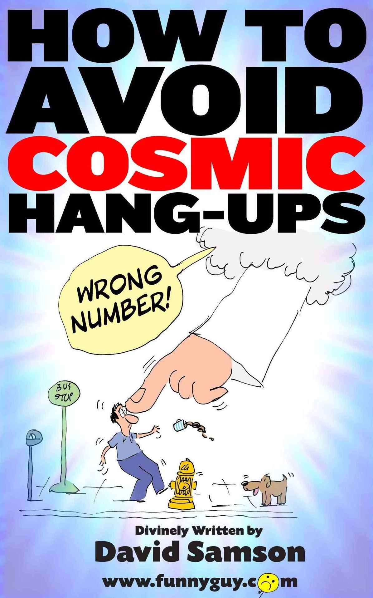 HOW TO AVOID COSMIC HANG-UPS