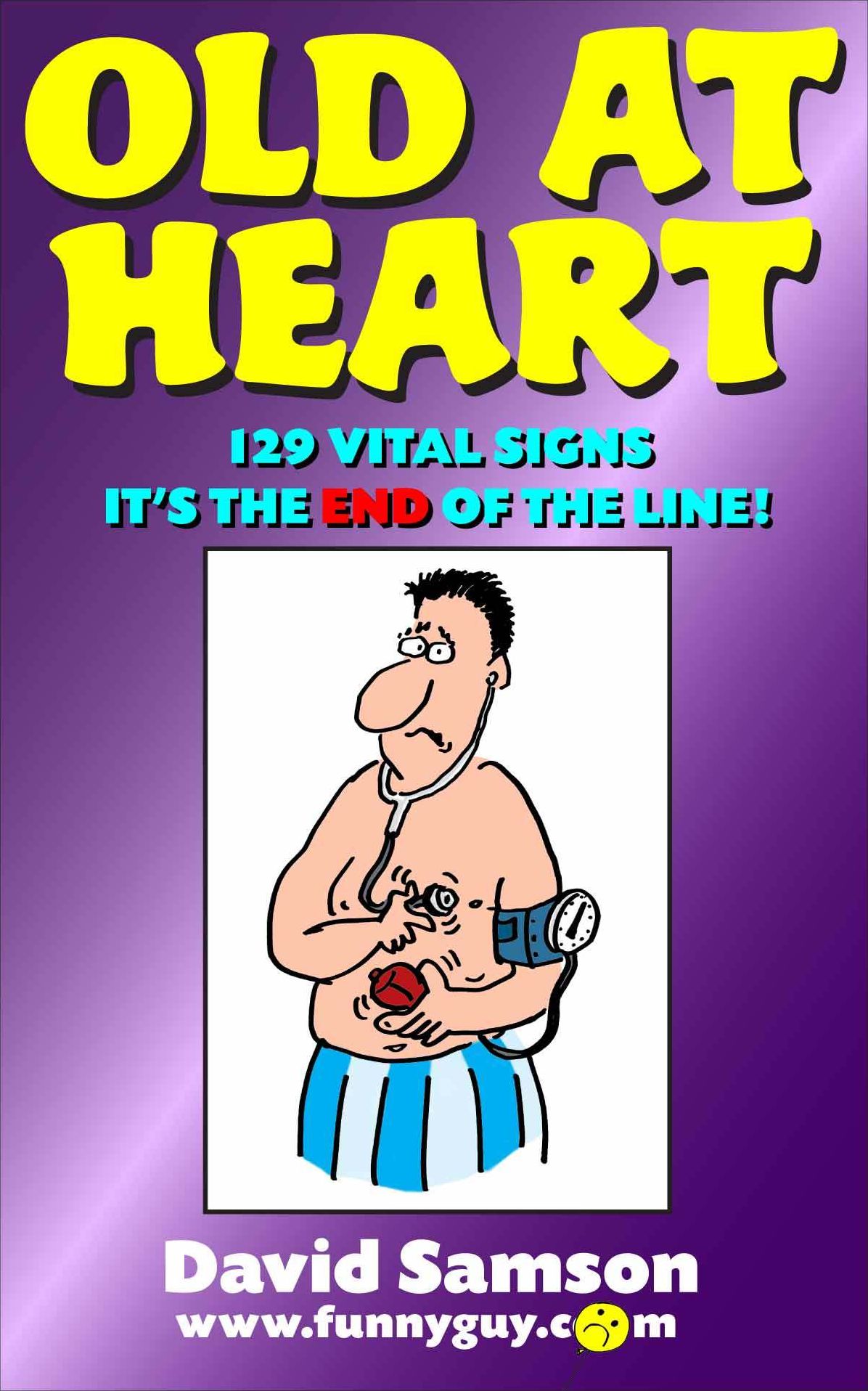 OLD AT HEART - 129 Vital Signs It's The END Of The Line!